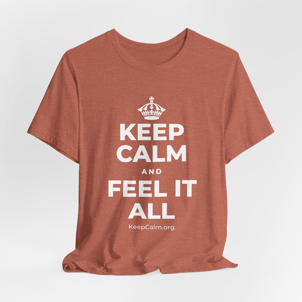 KEEP CALM AND FEEL IT ALL T-Shirt (Soft Cream–Heather Mauve)