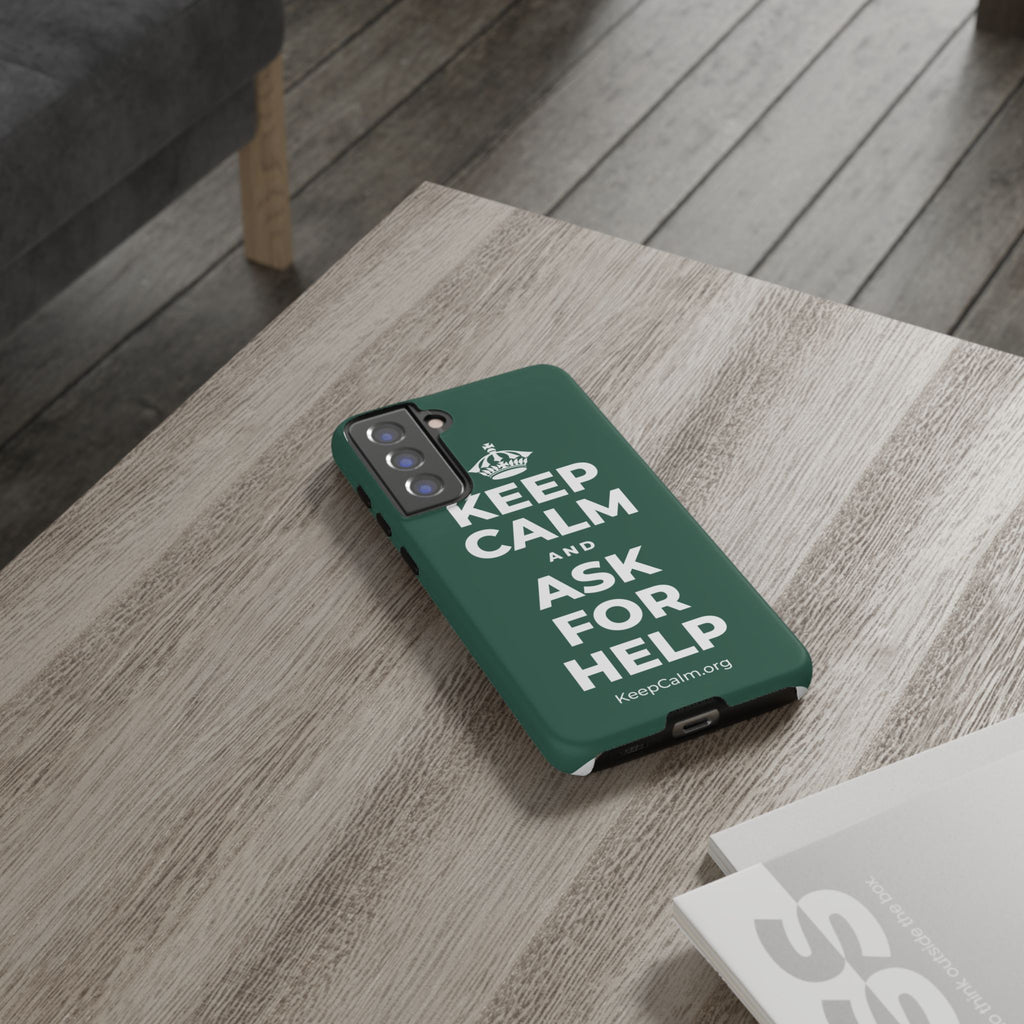 KEEP CALM AND ASK FOR HELP Phone Case