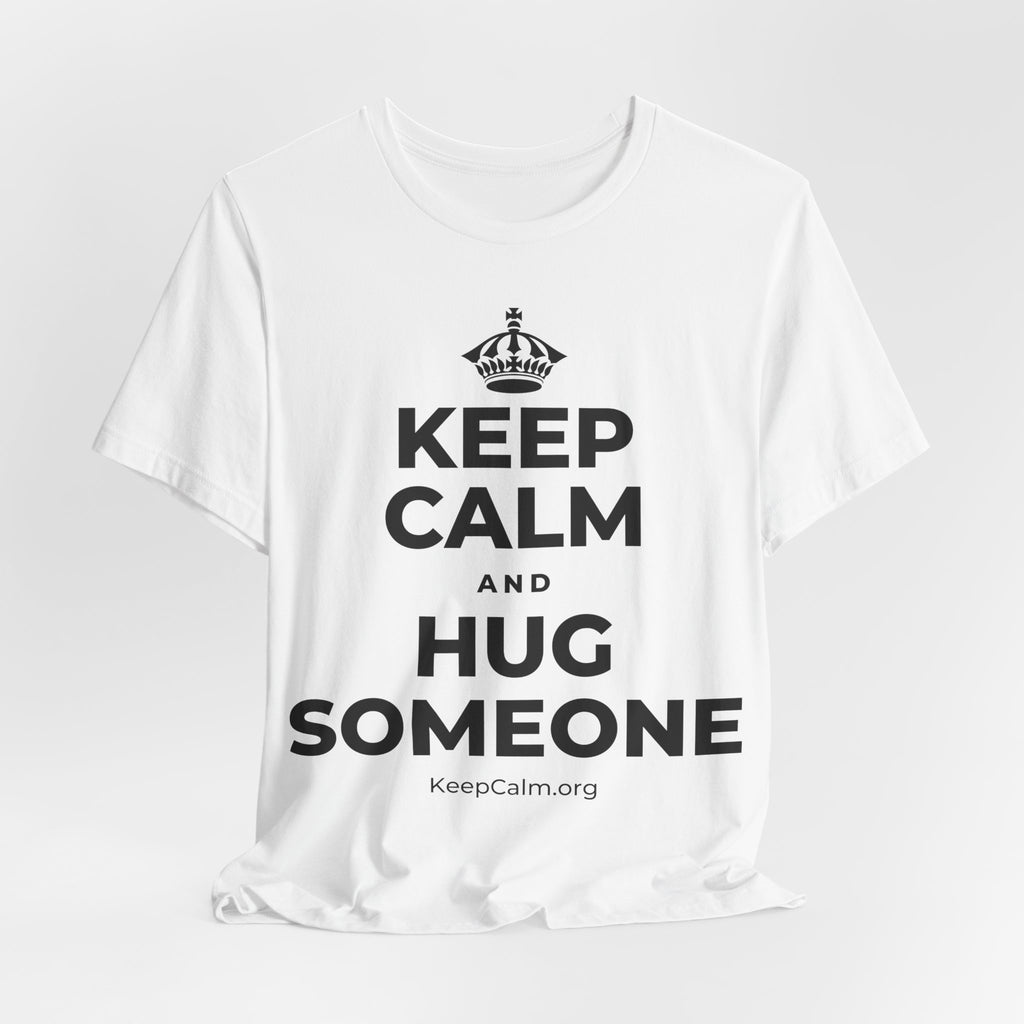 KEEP CALM AND HUG SOMEONE T-Shirt (White–Asphalt)