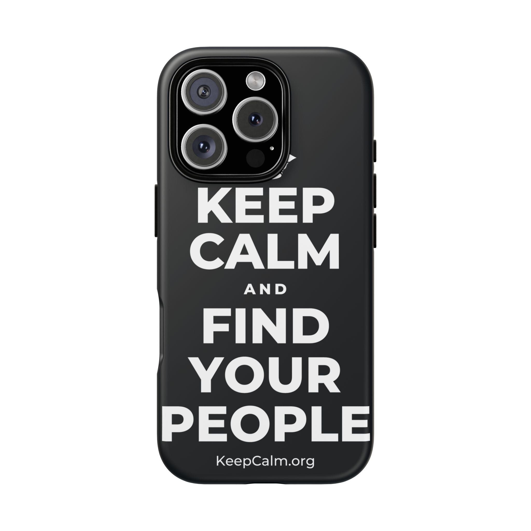 KEEP CALM AND FIND YOUR PEOPLE Phone Case (Dark)