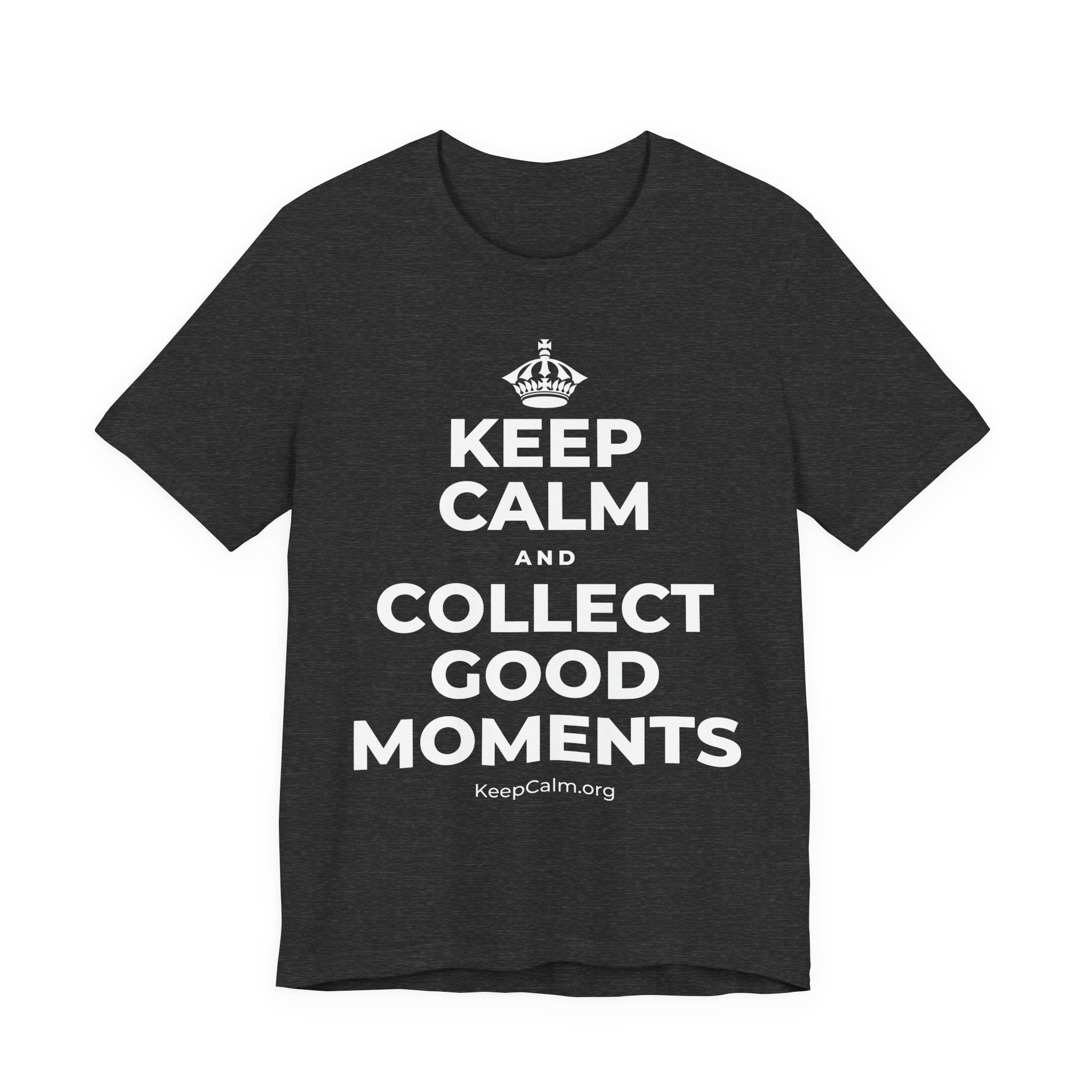 KEEP CALM AND COLLECT GOOD MOMENTS T-Shirt (White–Asphalt)