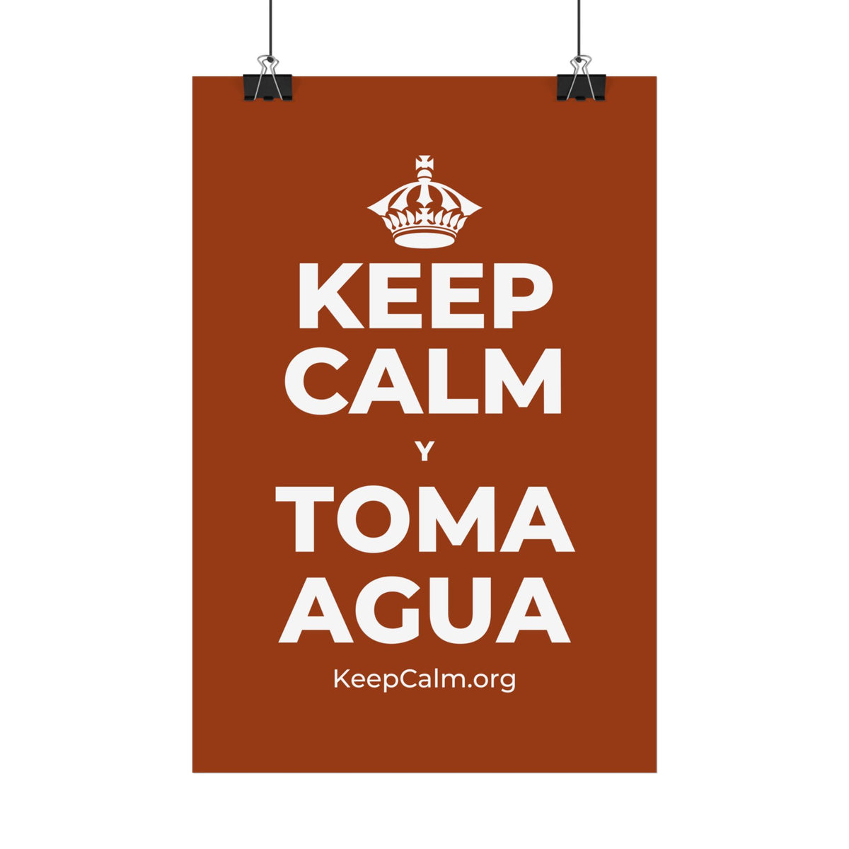 KEEP CALM Y TOMA AGUA Satin Poster