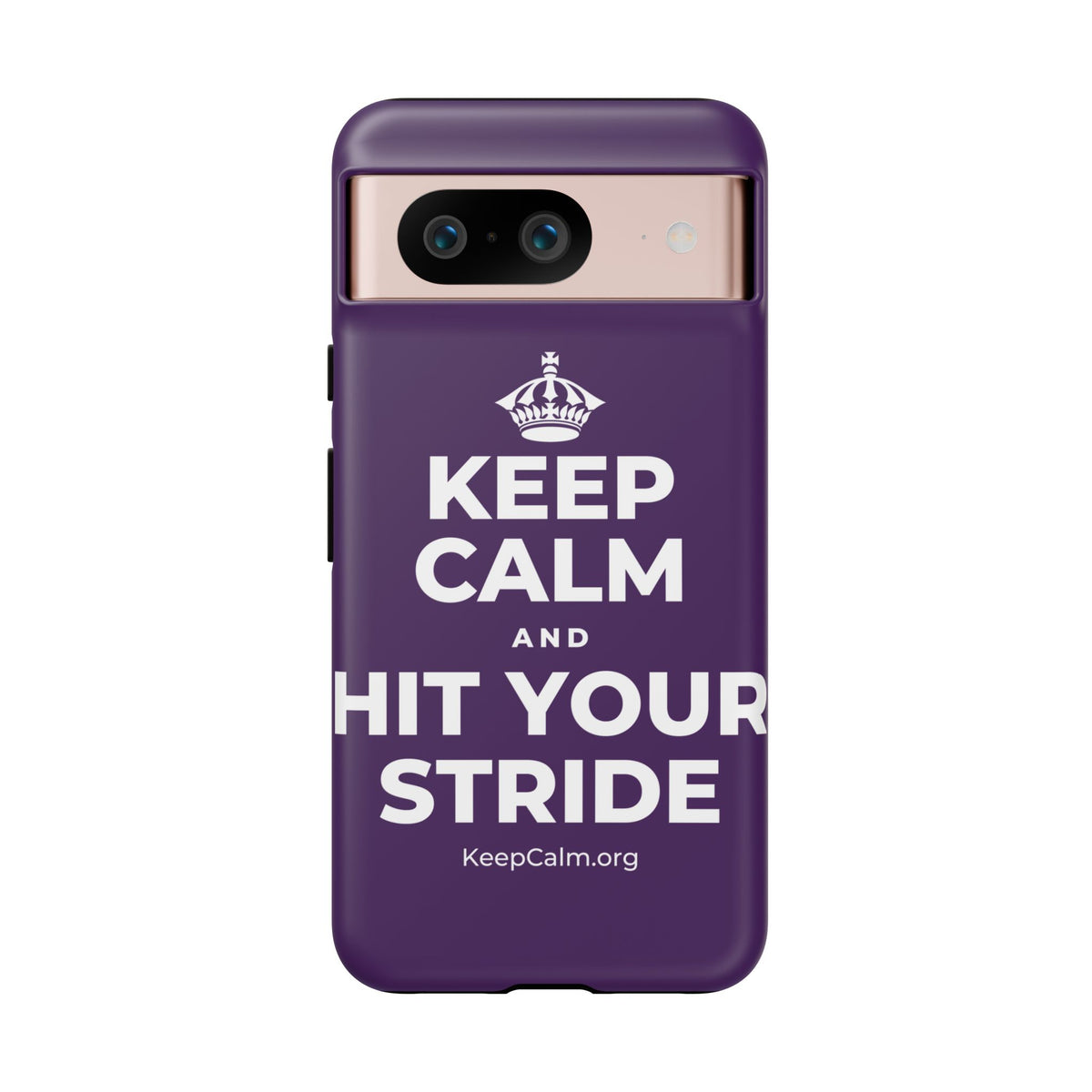 KEEP CALM AND HIT YOUR STRIDE Phone Case
