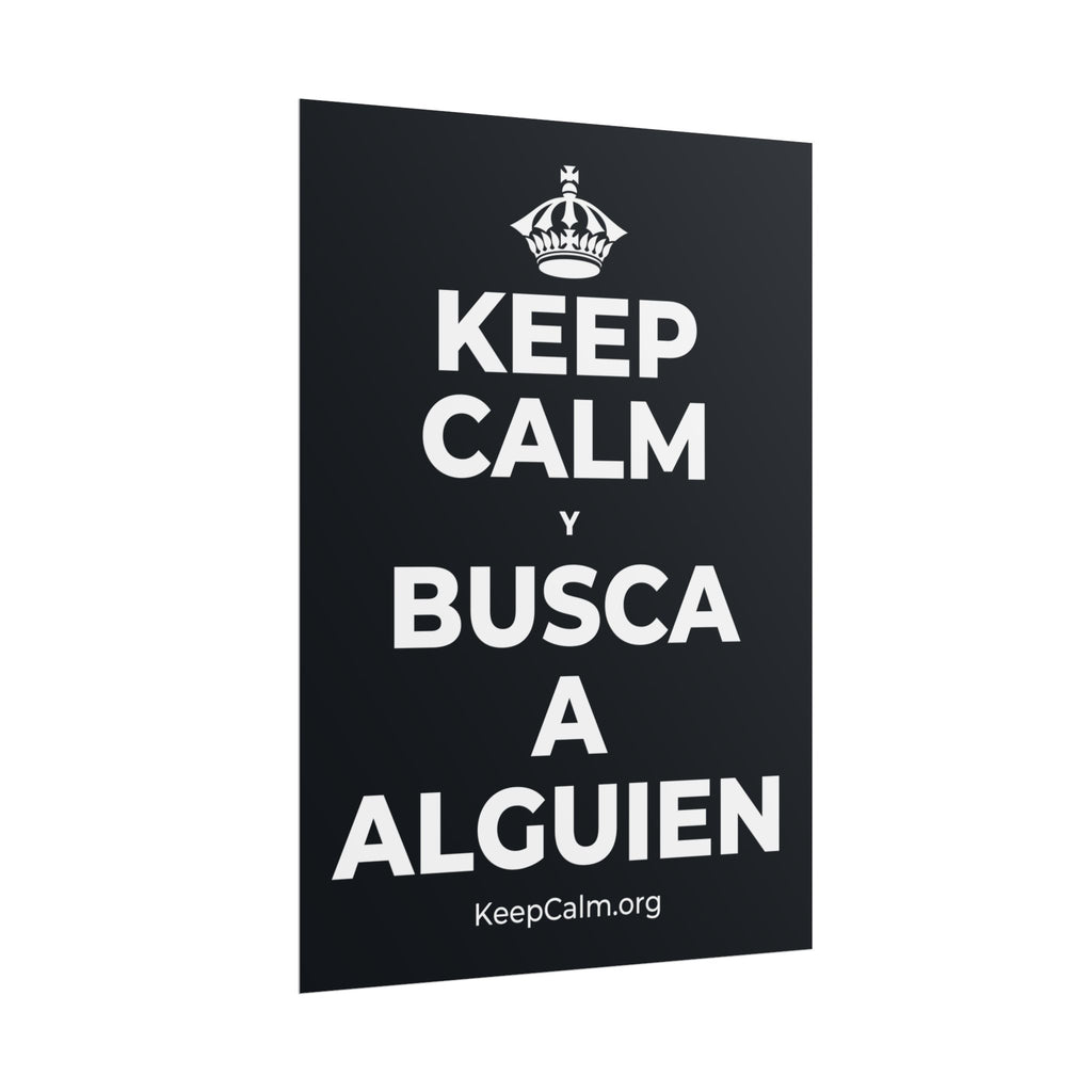 KEEP CALM Y BUSCA A ALGUIEN Poster (Dark)