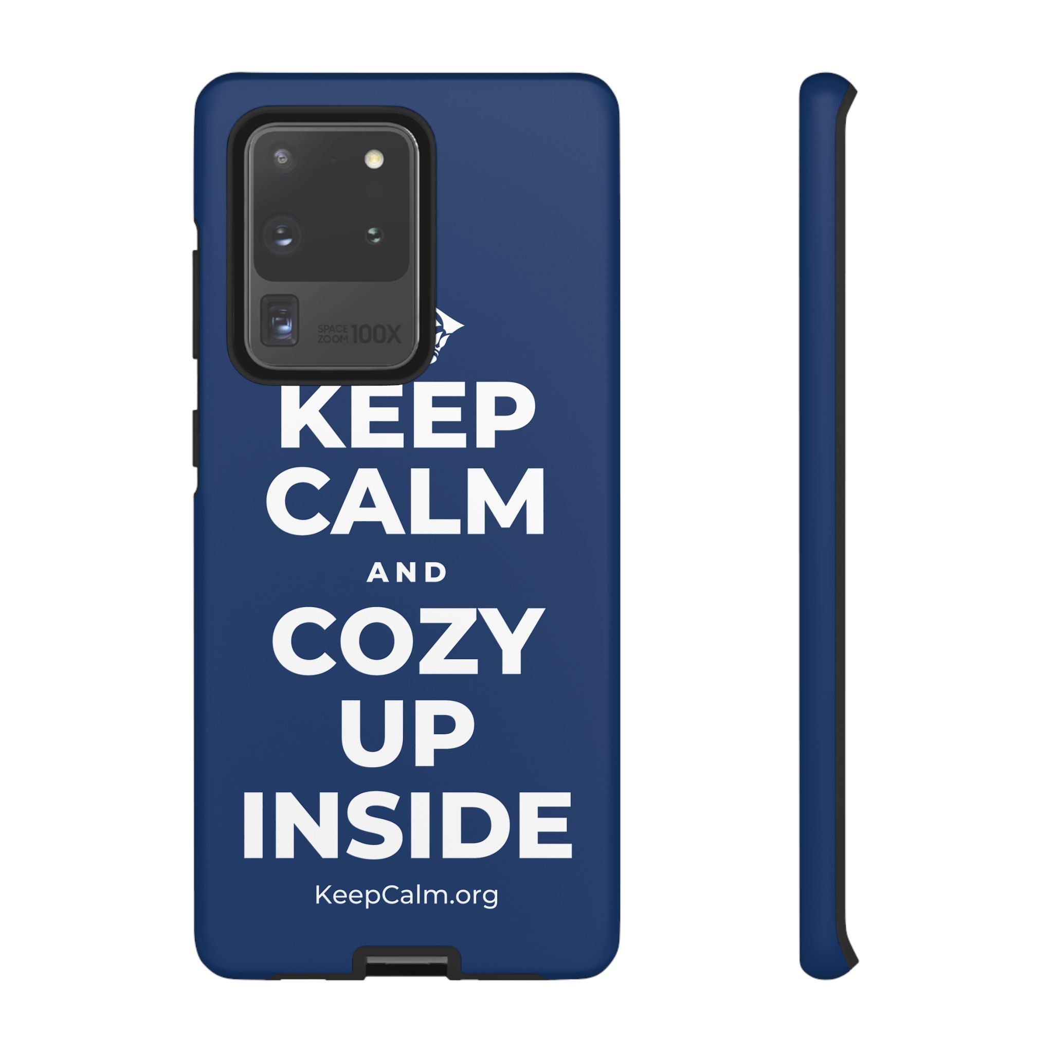 KEEP CALM AND COZY UP INSIDE Phone Case