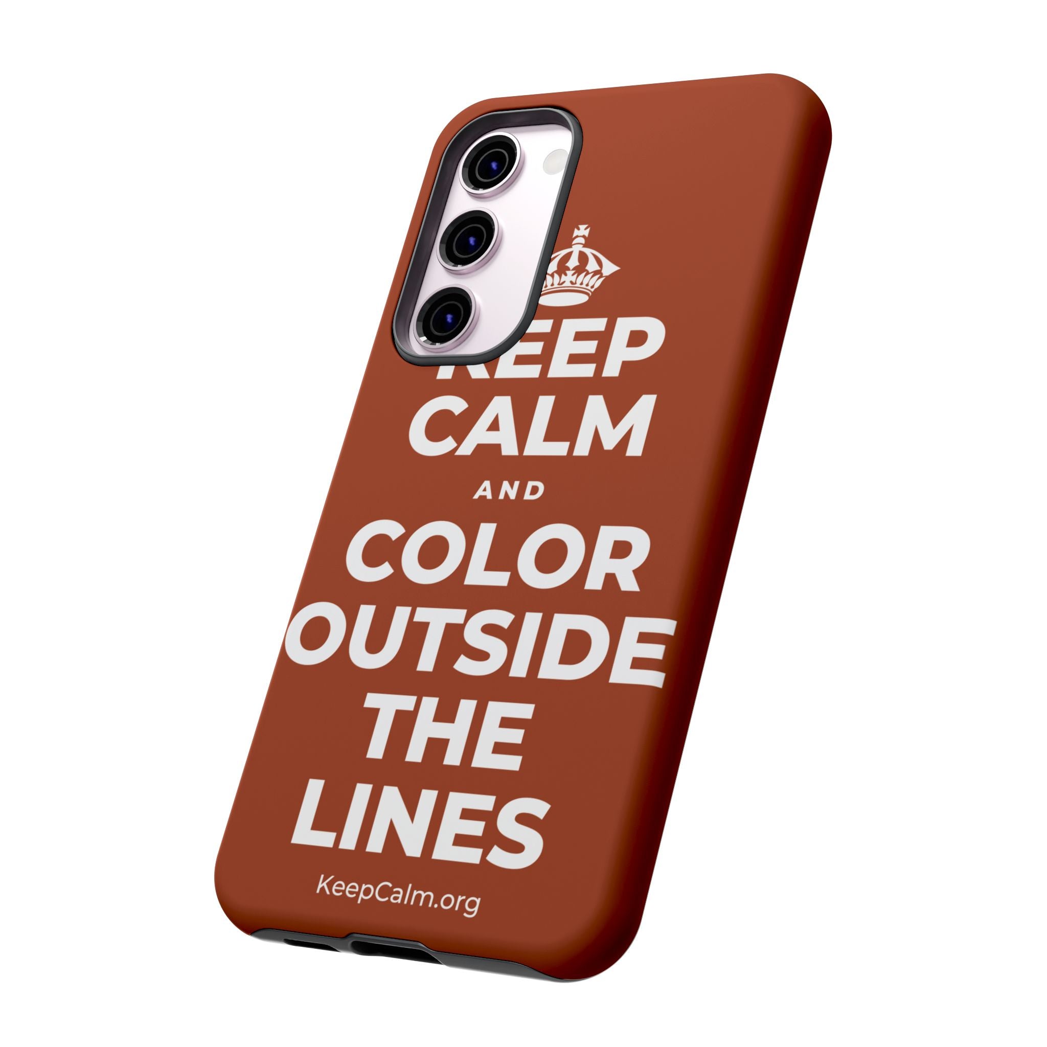 KEEP CALM AND COLOR OUTSIDE THE LINES Phone Case
