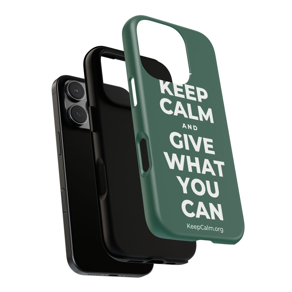 KEEP CALM AND GIVE WHAT YOU CAN Phone Case