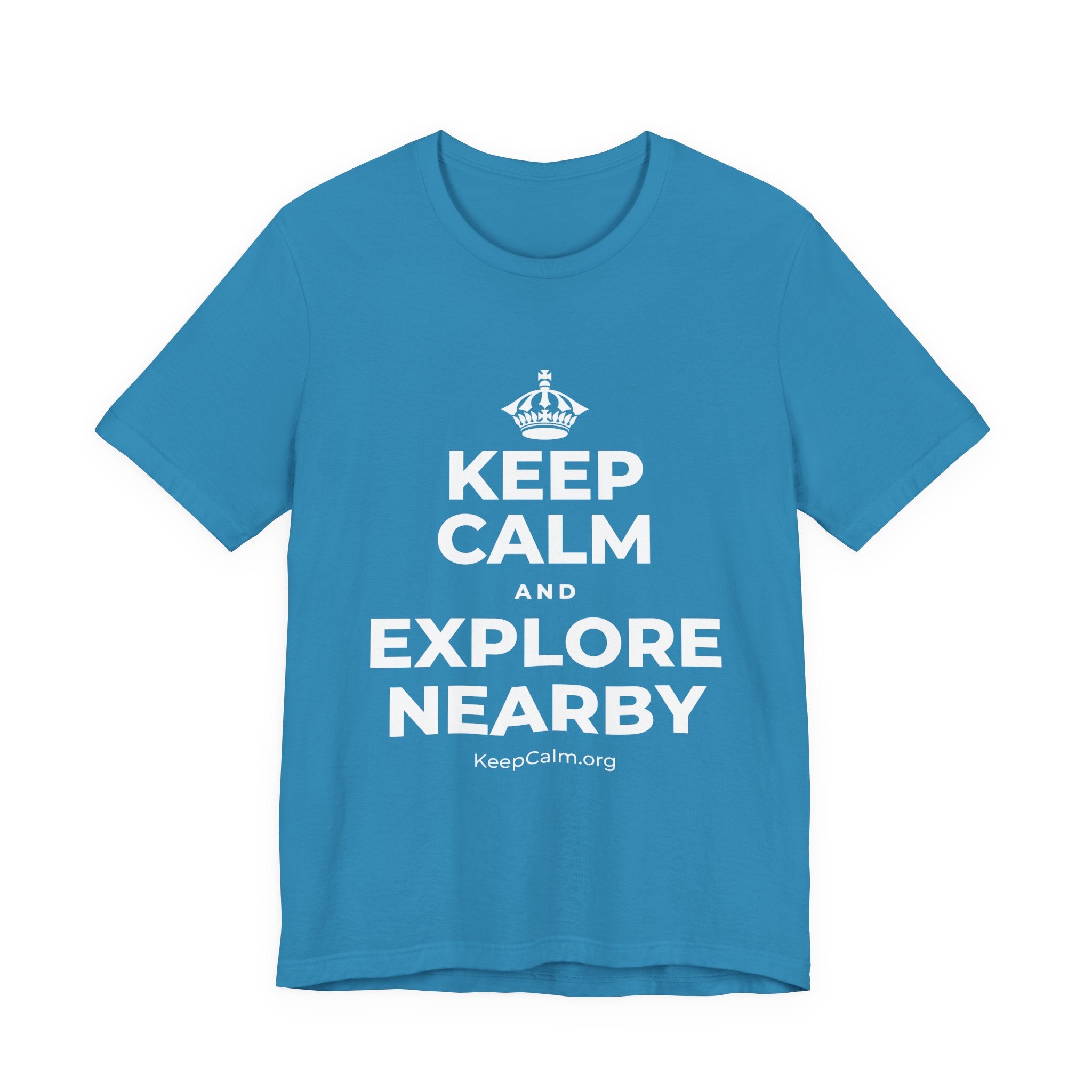 KEEP CALM AND EXPLORE NEARBY T-Shirt (White–Asphalt)
