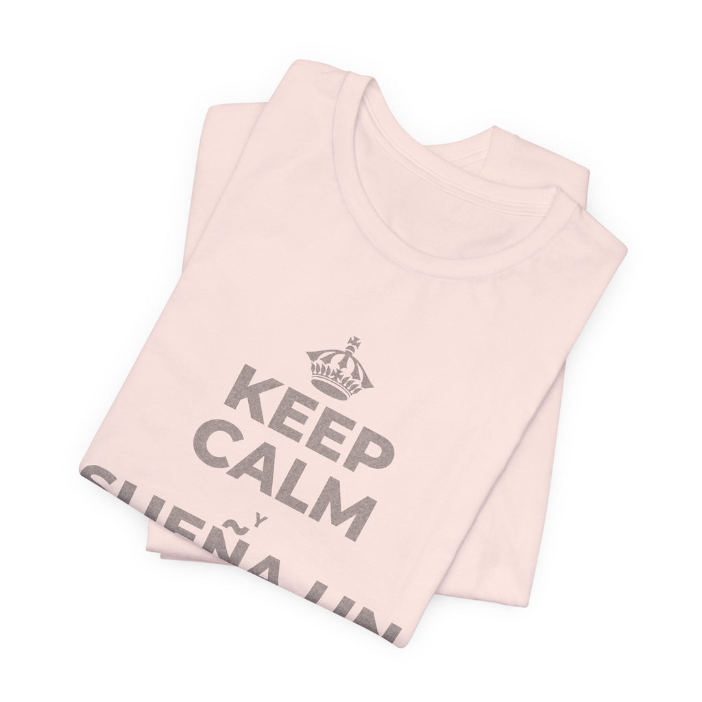 KEEP CALM Y SUEÑA UN POCO MÁS GRANDE T-Shirt (Soft Cream–Heather Mauve)
