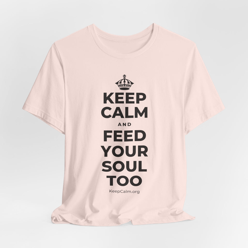 KEEP CALM AND FEED YOUR SOUL TOO T-Shirt (Soft Cream–Heather Mauve)