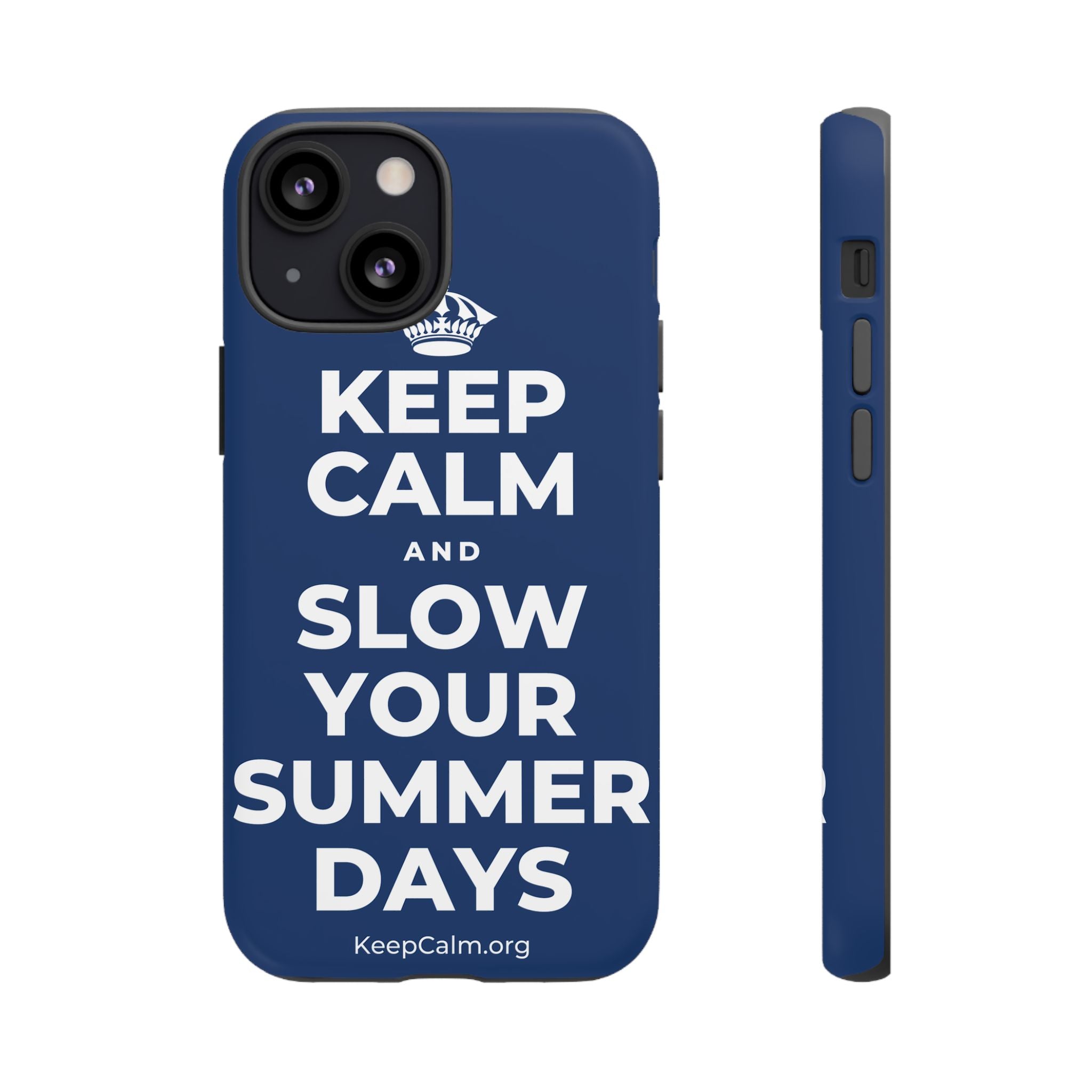 KEEP CALM AND SLOW YOUR SUMMER DAYS Phone Case
