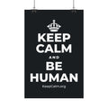 KEEP CALM AND BE HUMAN Satin Poster (Dark)