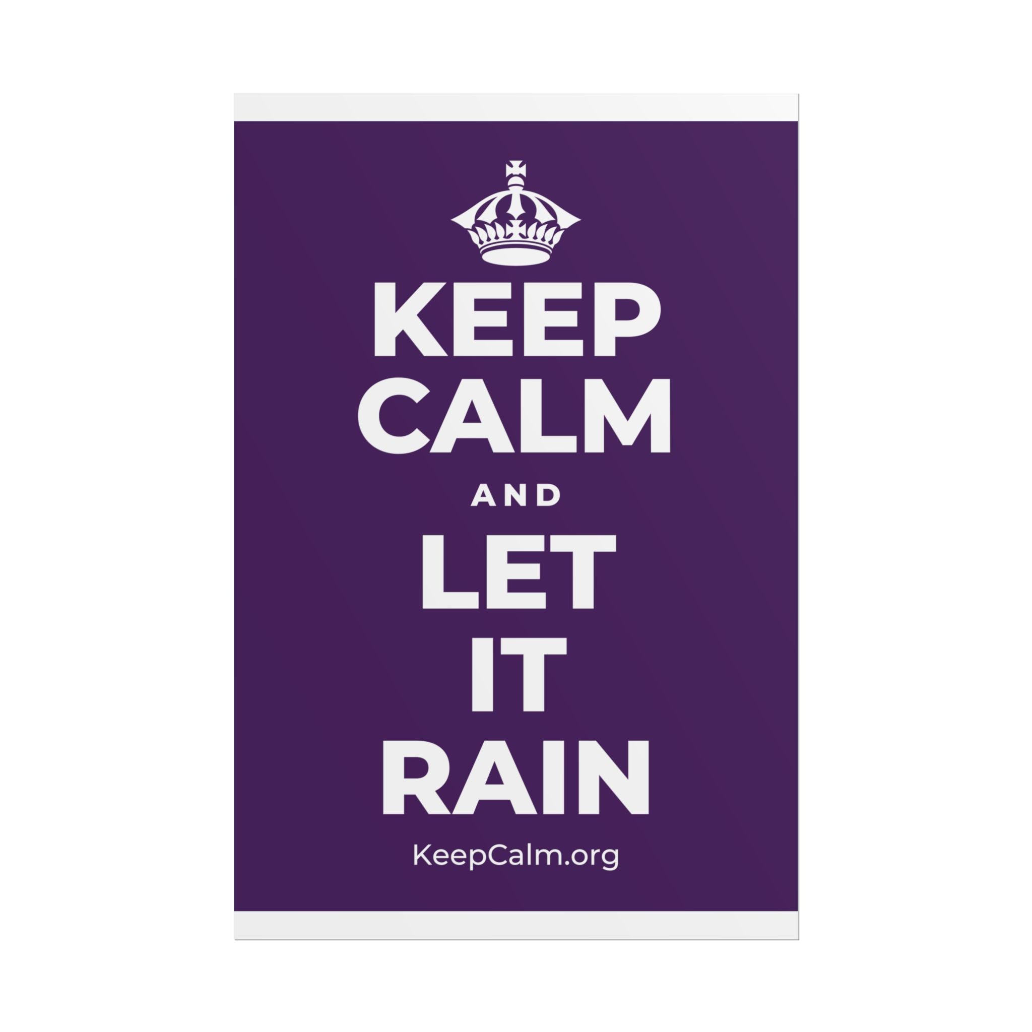 KEEP CALM AND LET IT RAIN Poster