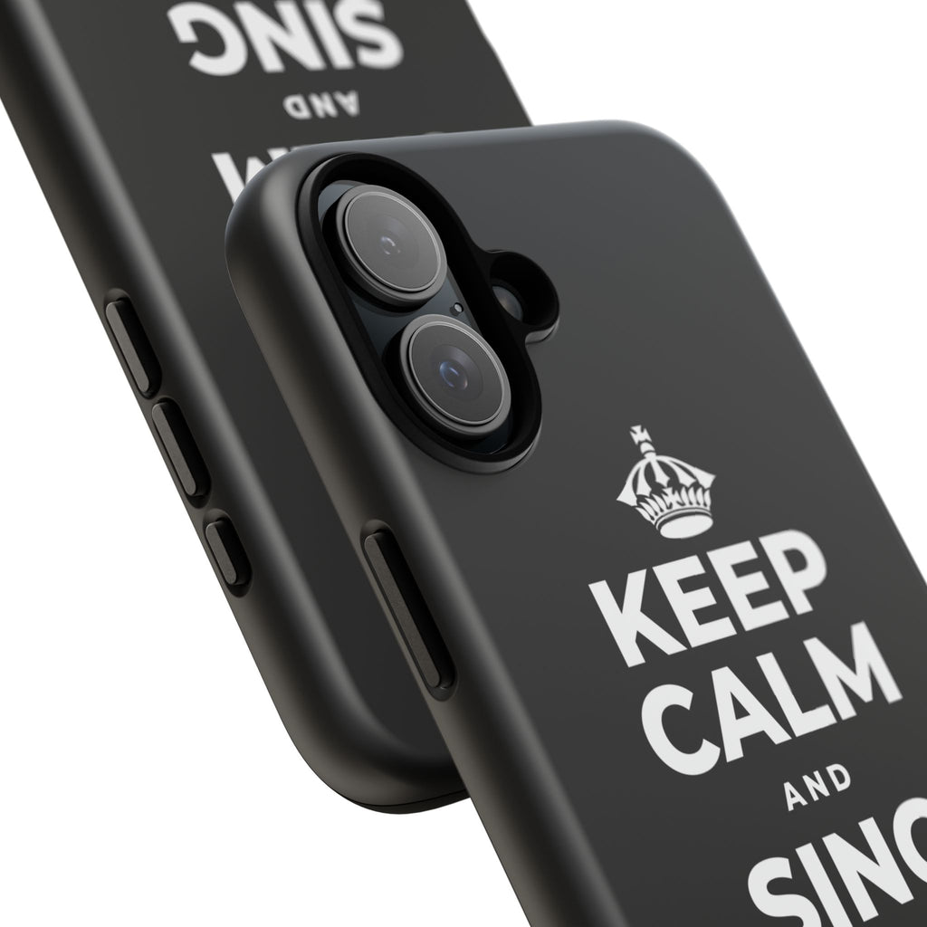 KEEP CALM AND SING WHILE YOU COOK Phone Case