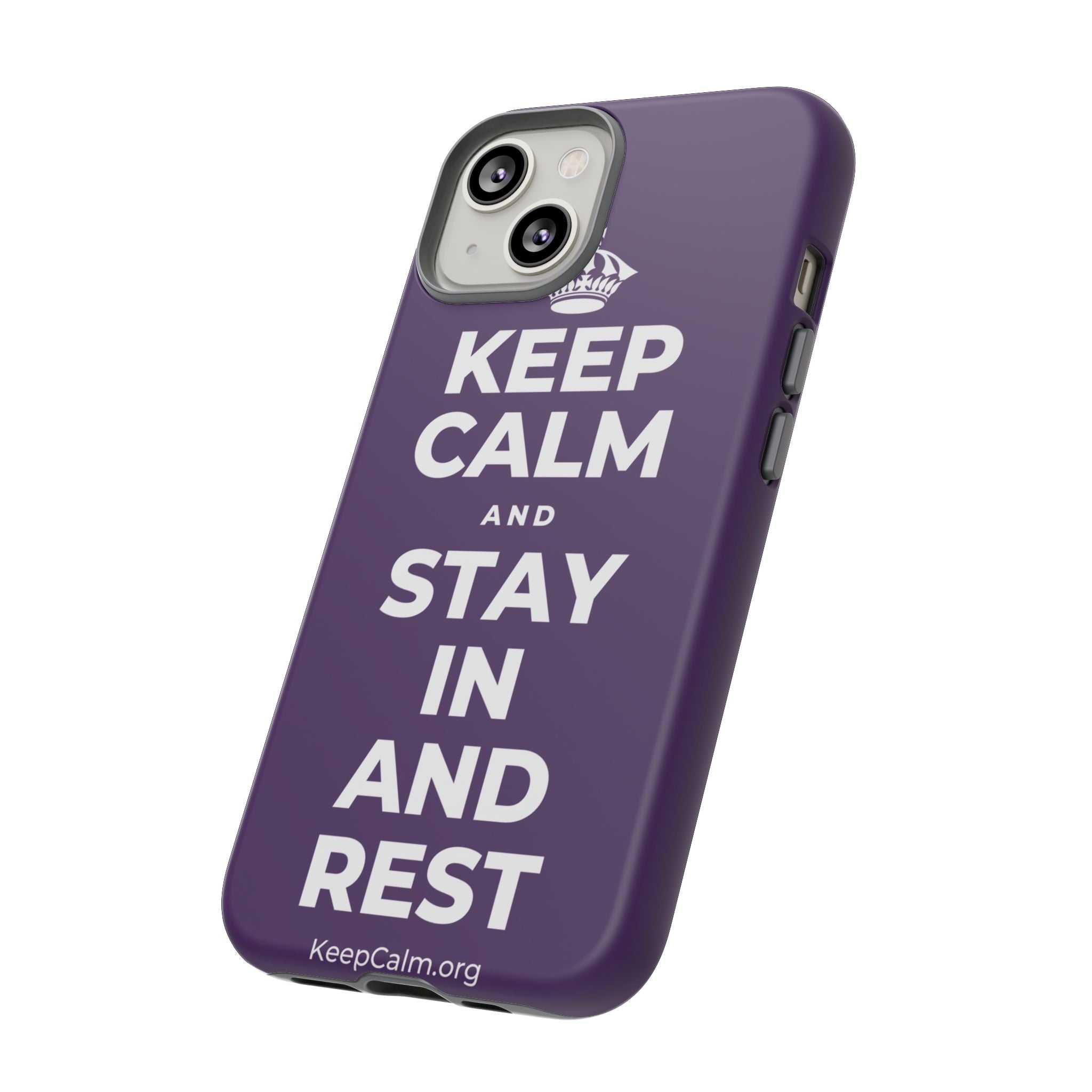 KEEP CALM AND STAY IN AND REST Phone Case