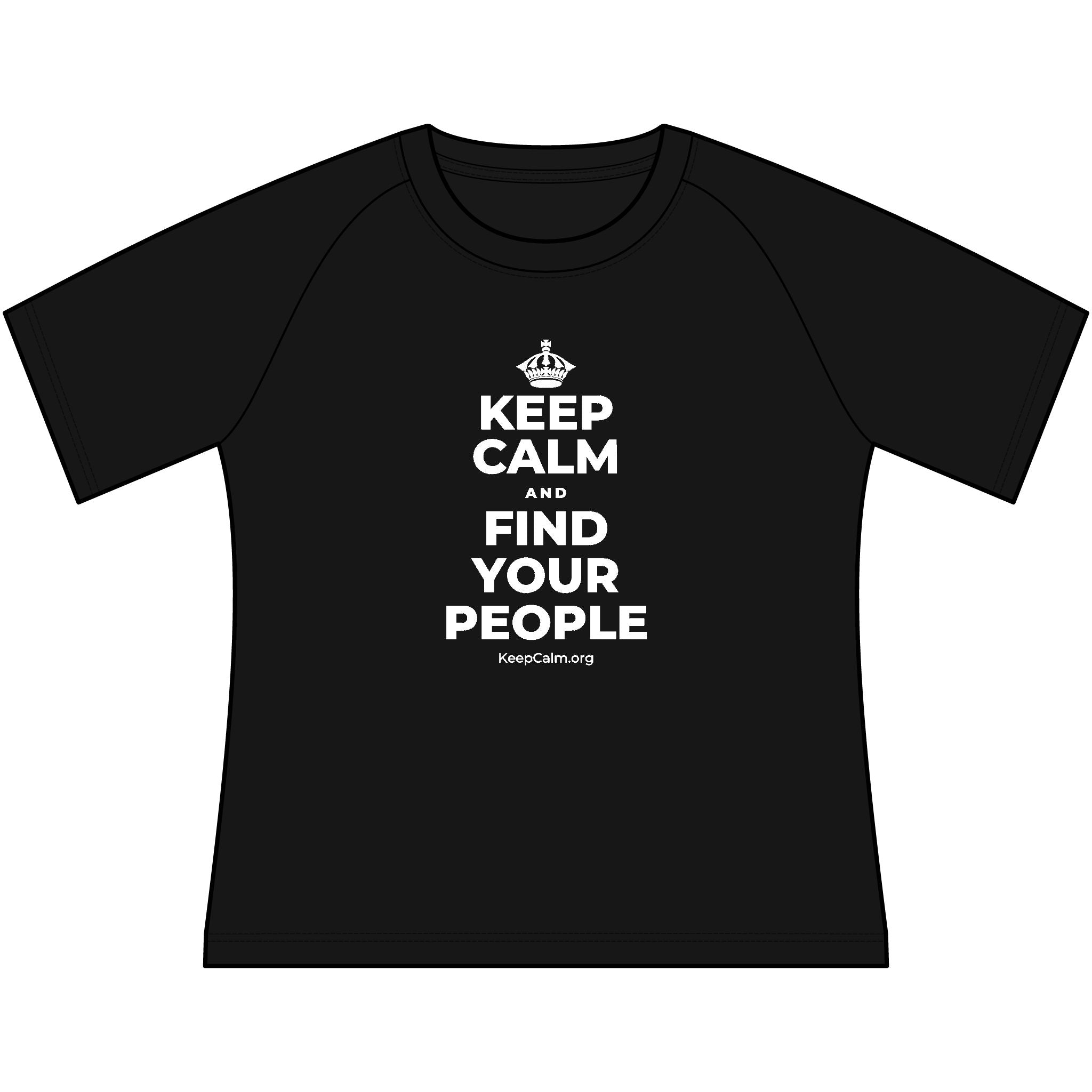 KEEP CALM AND FIND YOUR PEOPLE Women's Raglan Tee