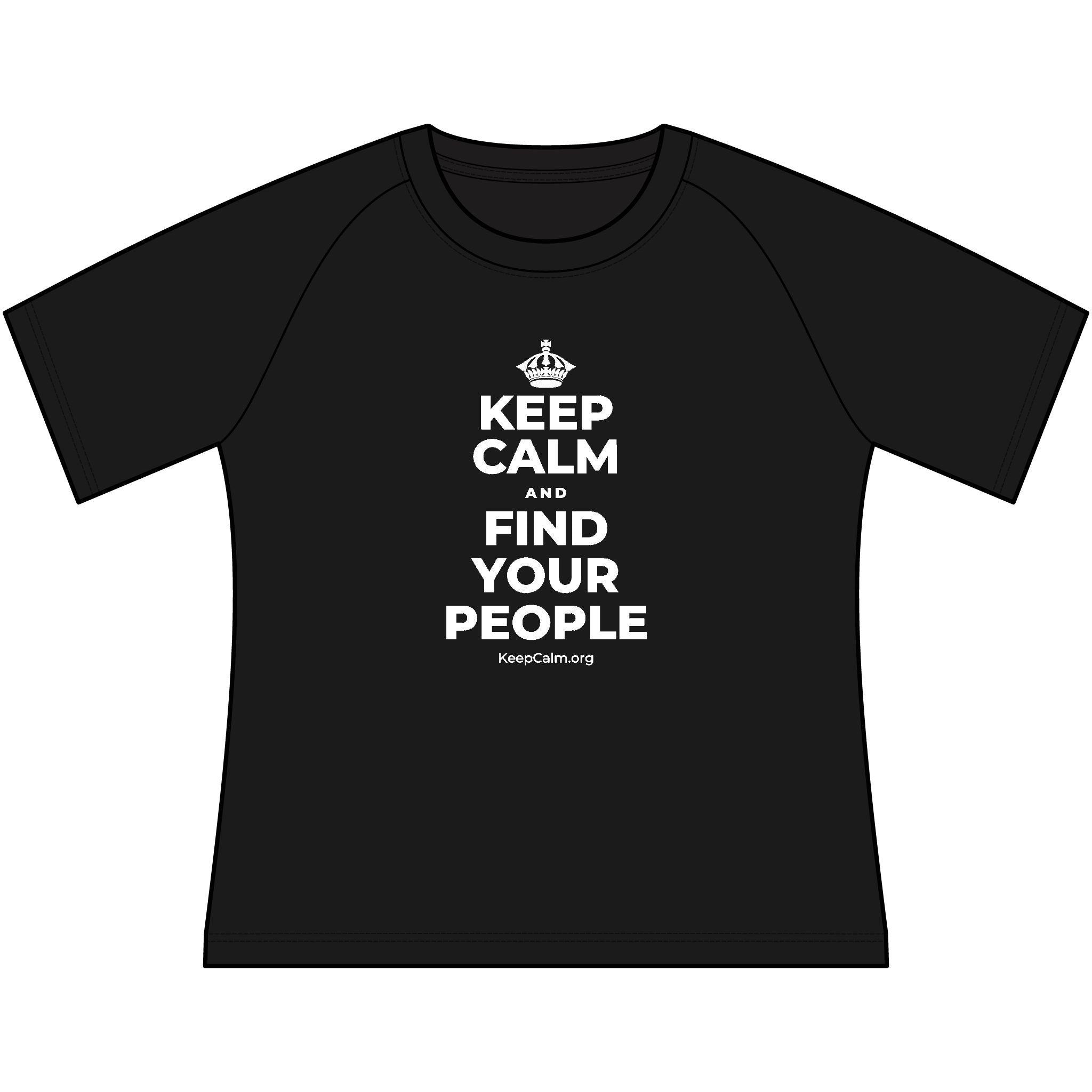 KEEP CALM AND FIND YOUR PEOPLE Women's Raglan Tee