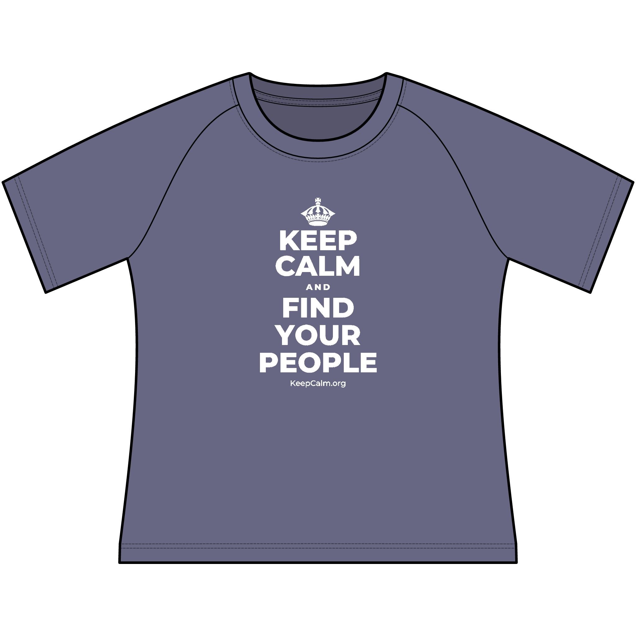 KEEP CALM AND FIND YOUR PEOPLE Women's Raglan Tee