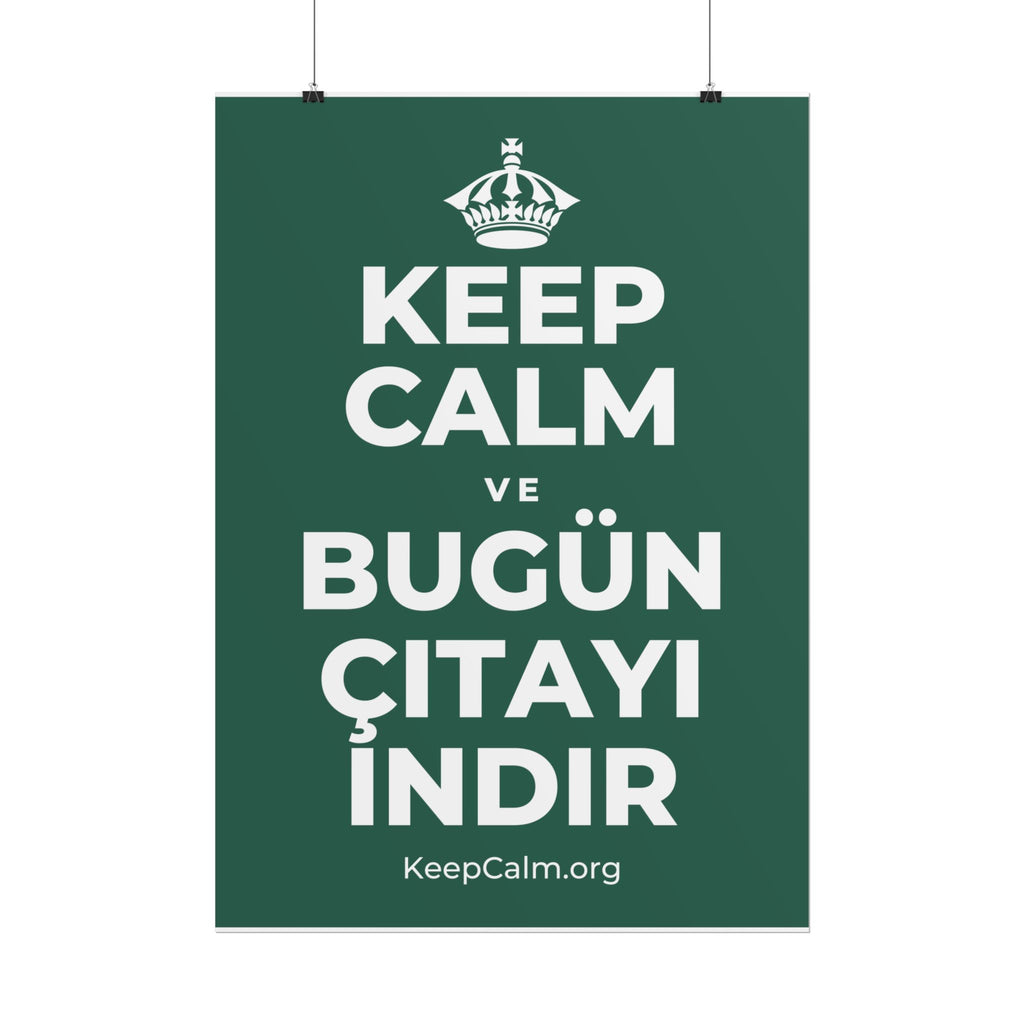 KEEP CALM VE BUGÜN ÇITAYI INDIR Poster