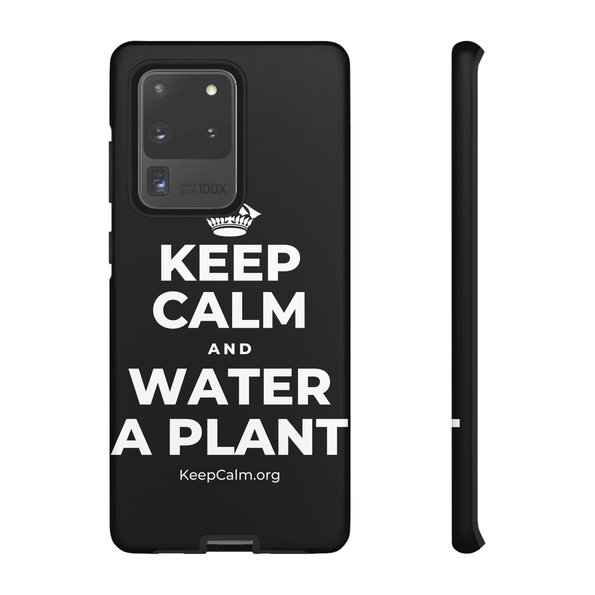 KEEP CALM AND WATER A PLANT Phone Case