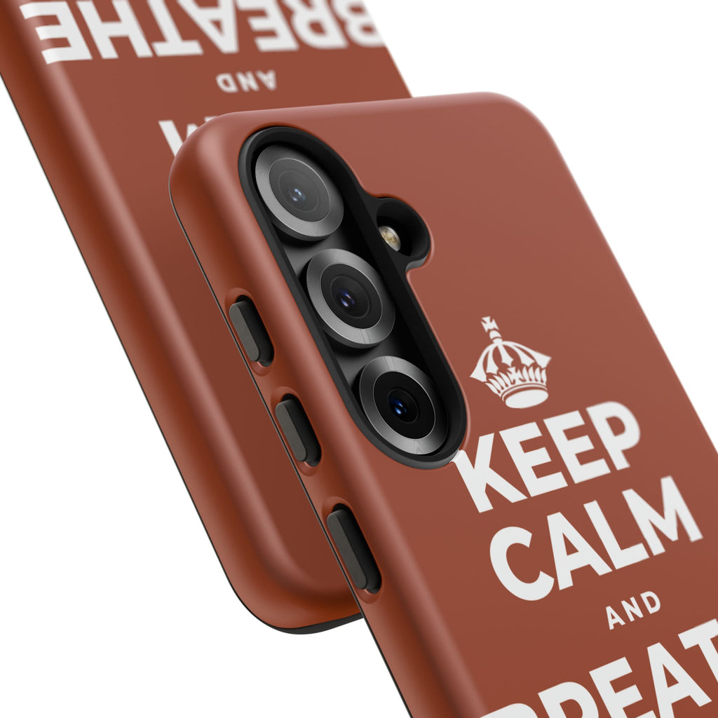 KEEP CALM AND BREATHE IN FOR FOUR Phone Case