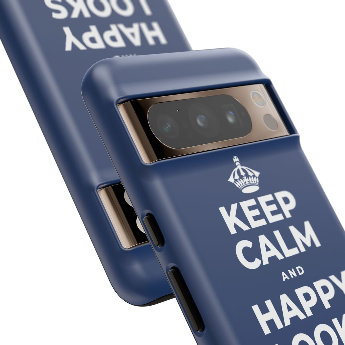 KEEP CALM AND HAPPY LOOKS GOOD ON YOU Phone Case