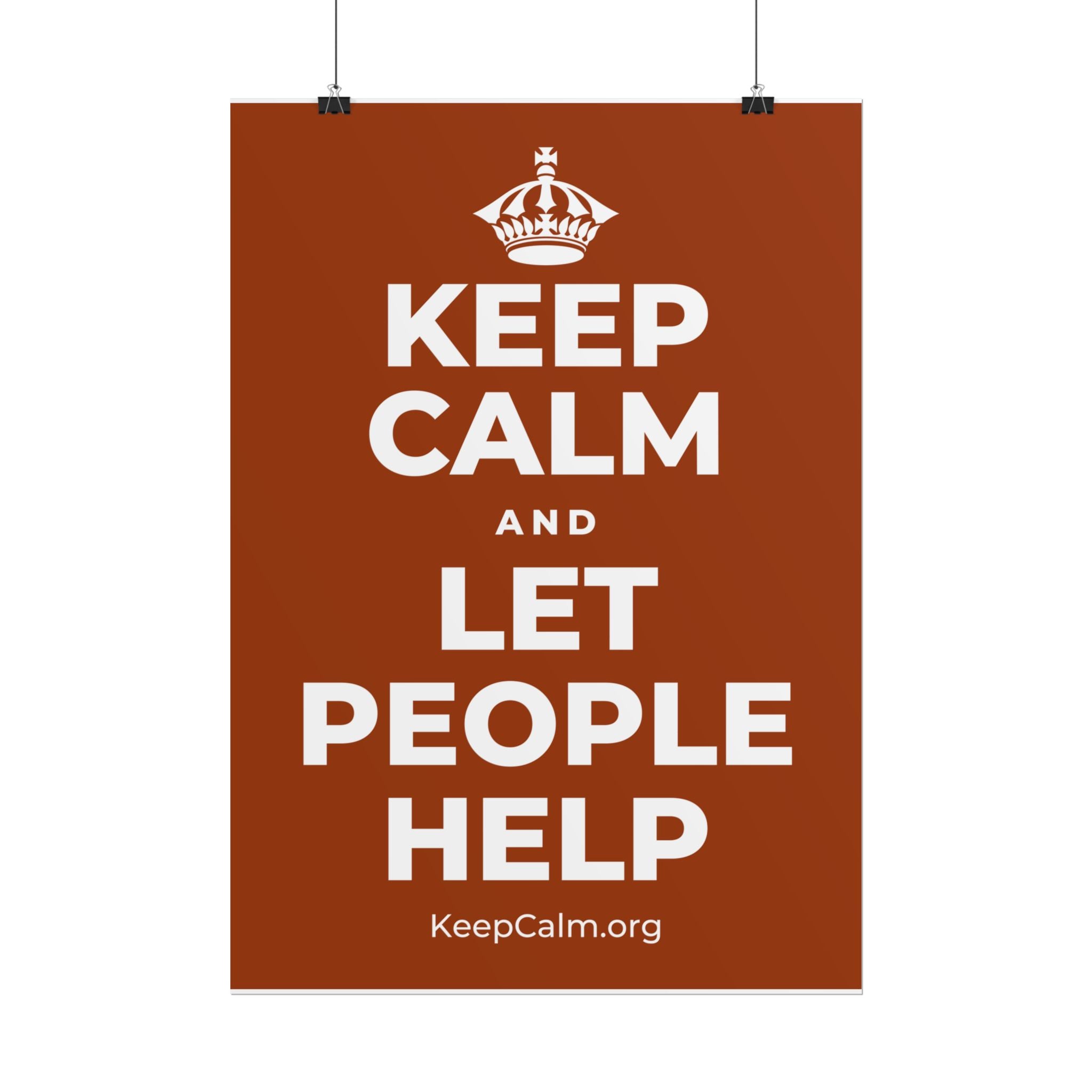 KEEP CALM AND LET PEOPLE HELP Poster