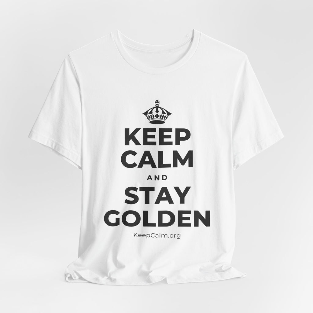 KEEP CALM AND STAY GOLDEN T-Shirt (White–Asphalt)