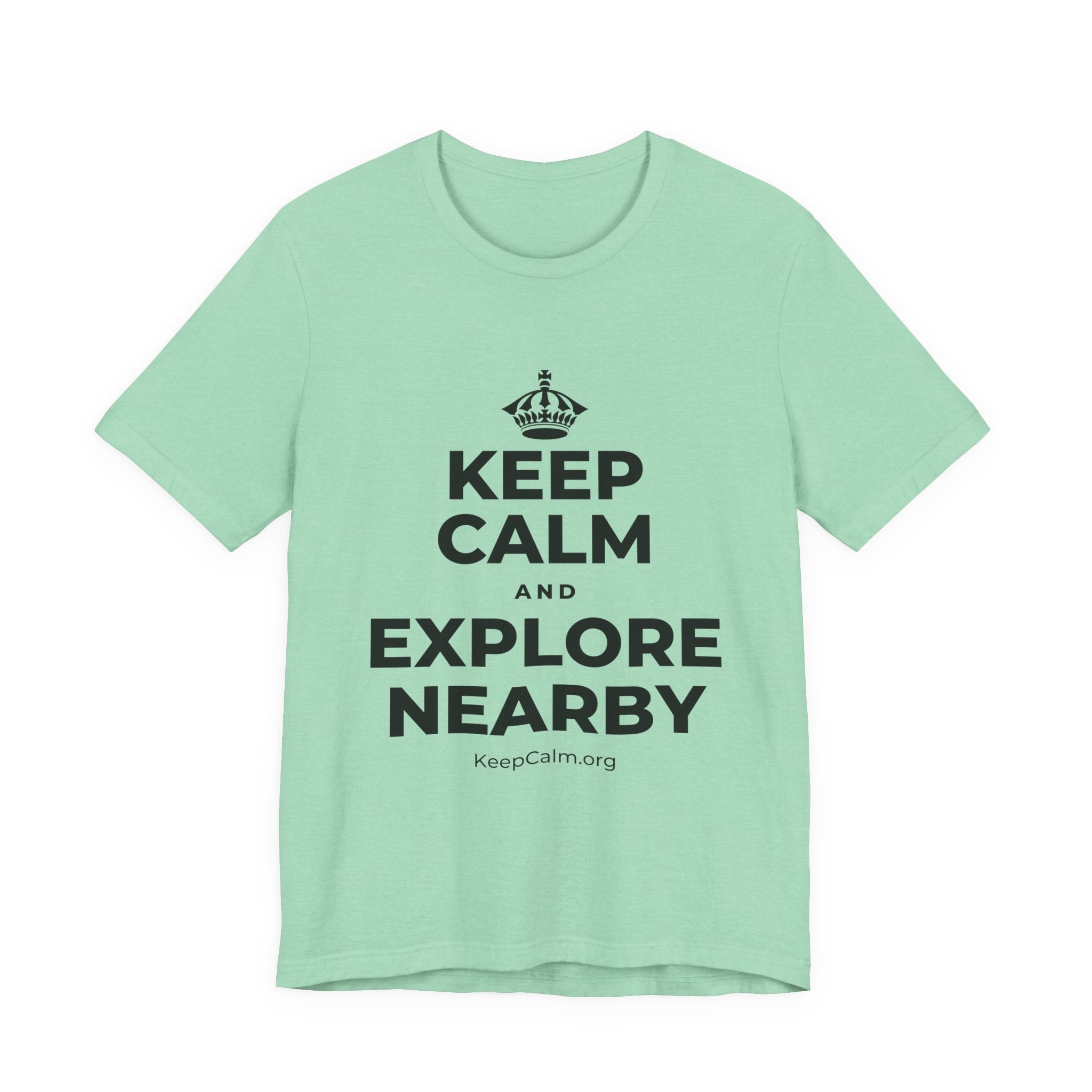 KEEP CALM AND EXPLORE NEARBY T-Shirt (Baby Blue–Silver)