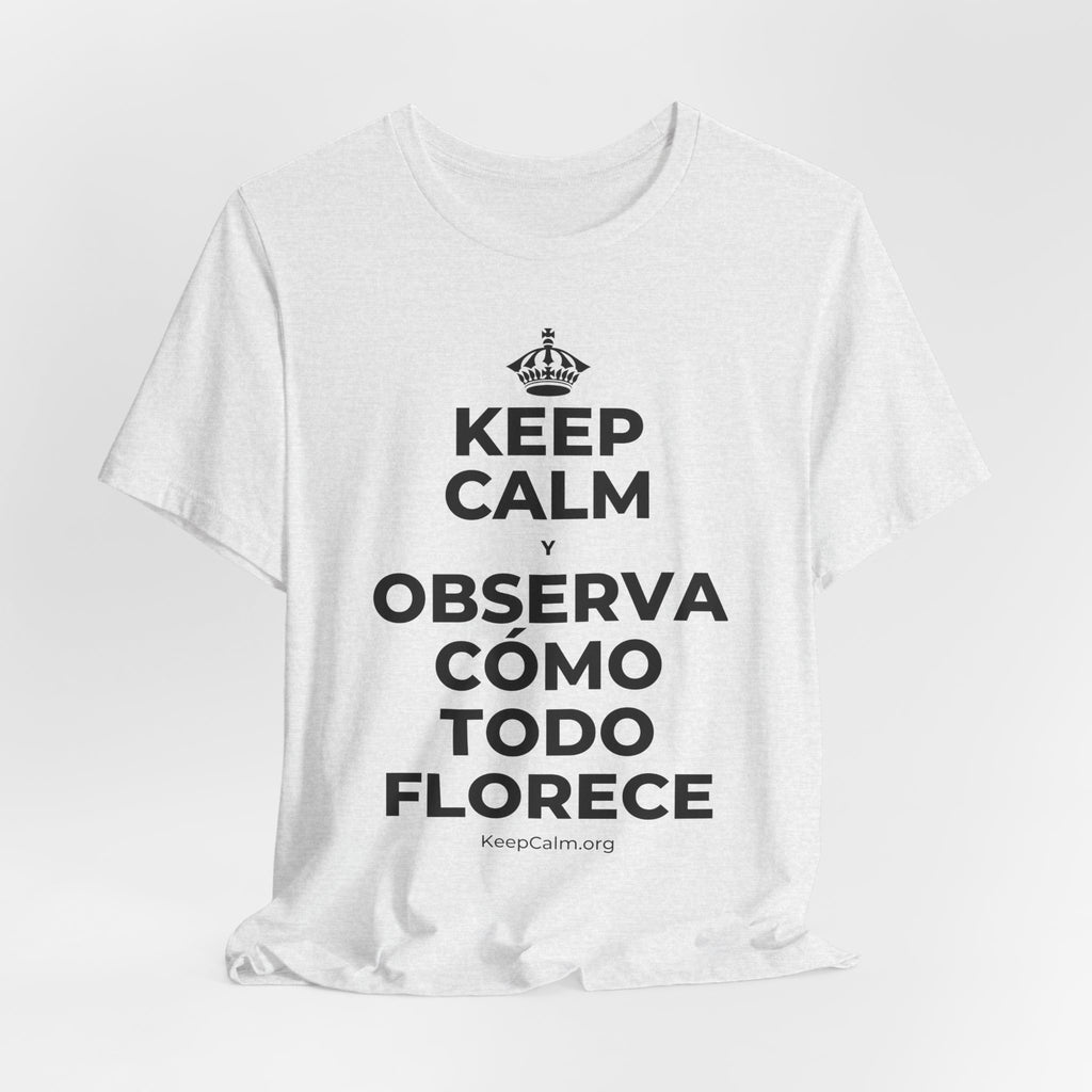 KEEP CALM Y OBSERVA CÓMO TODO FLORECE T-Shirt (Soft Cream–Heather Mauve)