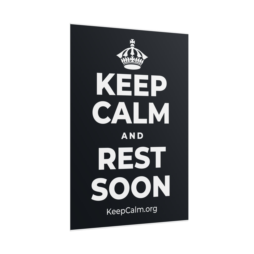 KEEP CALM AND REST SOON Poster (Dark)