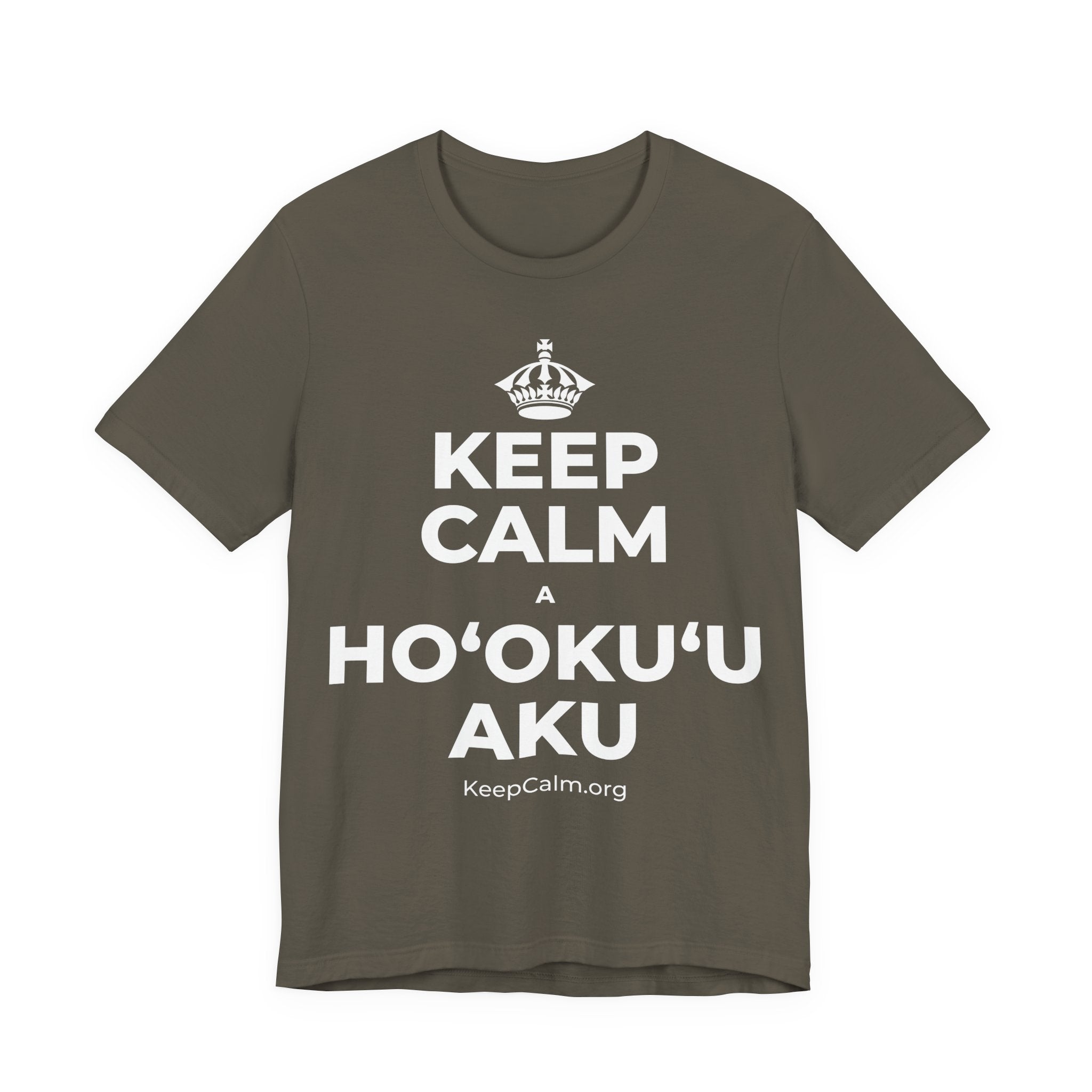 KEEP CALM A HOʻOKUʻU AKU T-Shirt (White–Asphalt)