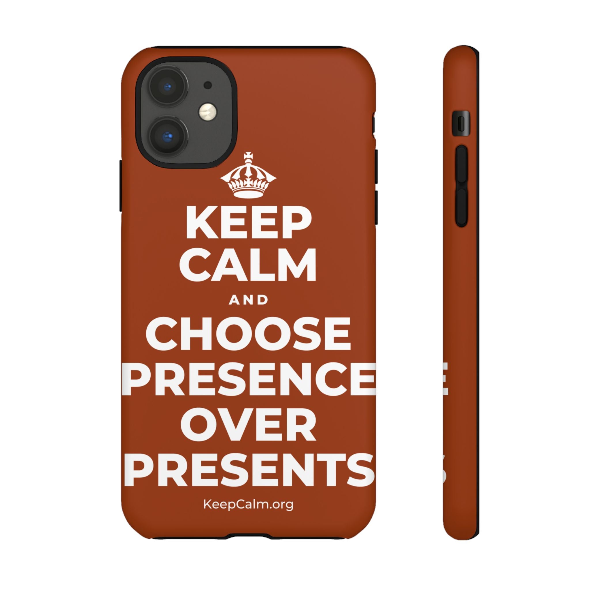 KEEP CALM AND CHOOSE PRESENCE OVER PRESENTS Phone Case