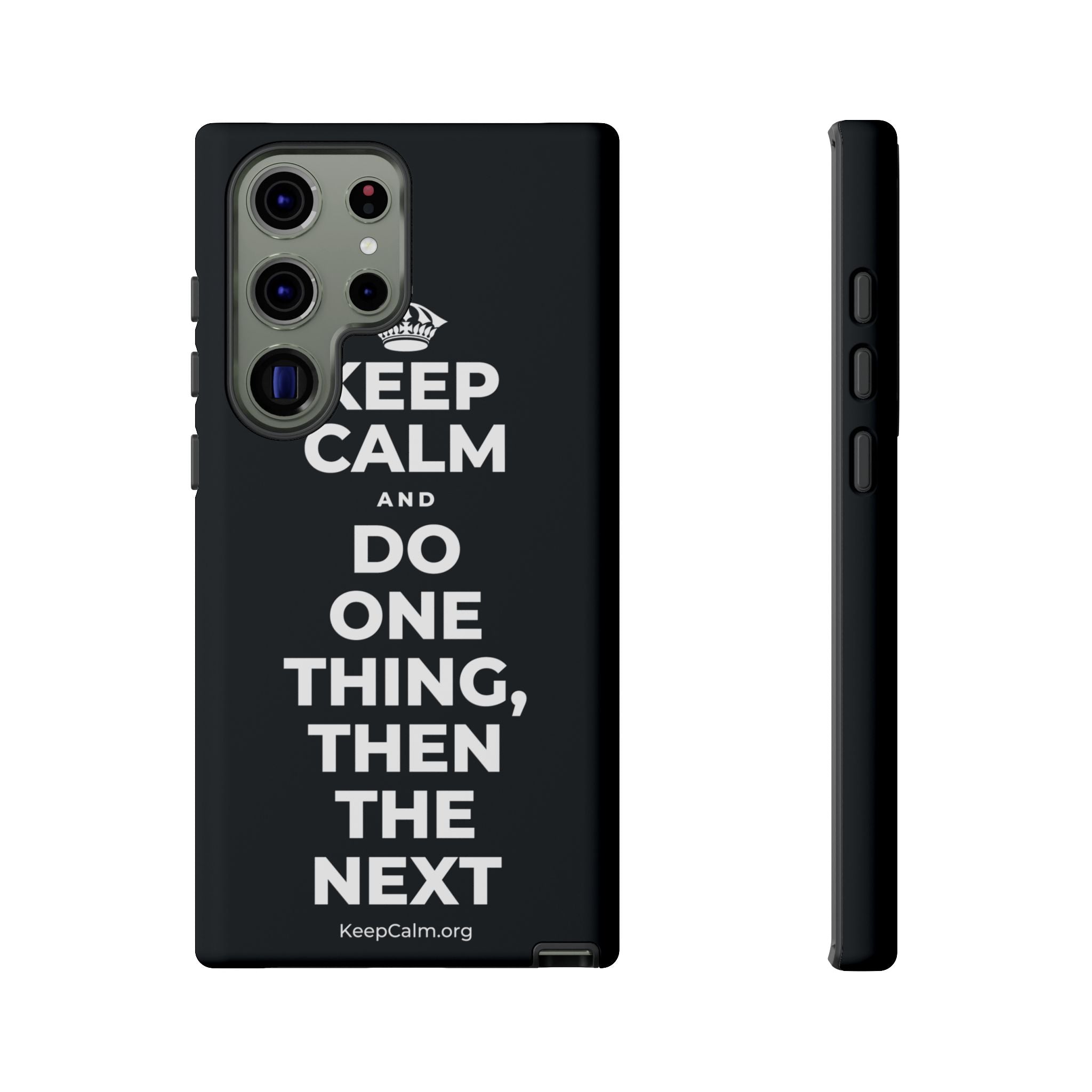 KEEP CALM AND DO ONE THING, THEN THE NEXT Phone Case (Dark)
