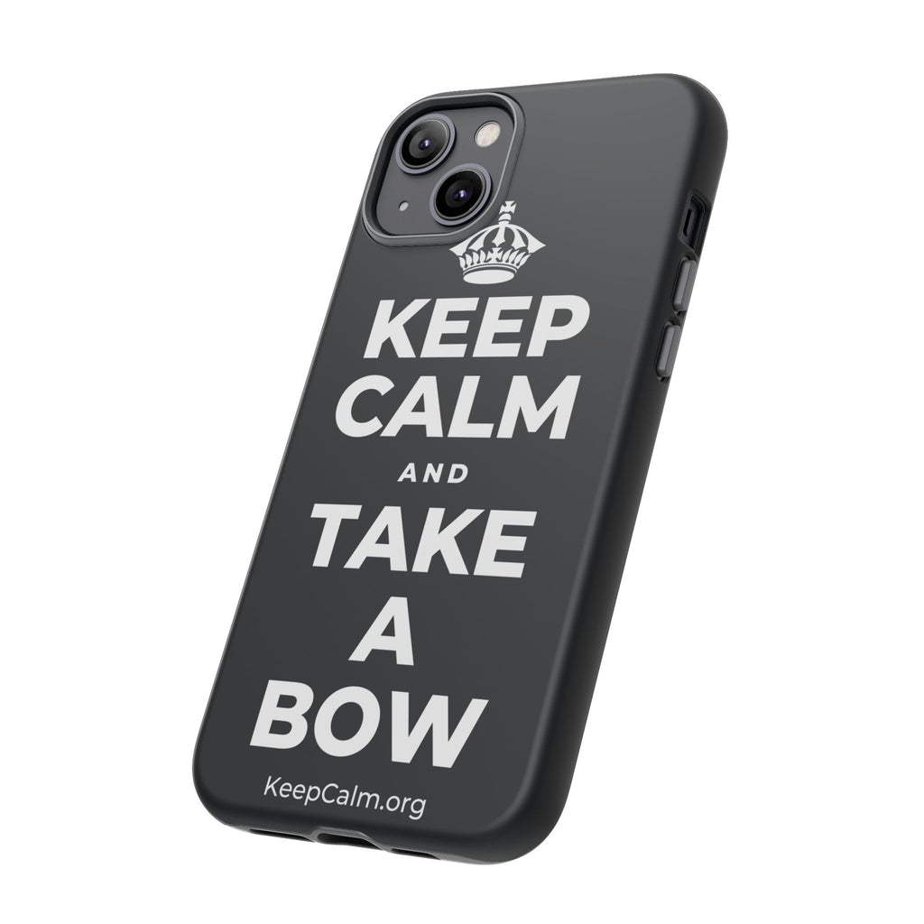 KEEP CALM AND TAKE A BOW Phone Case (Dark)