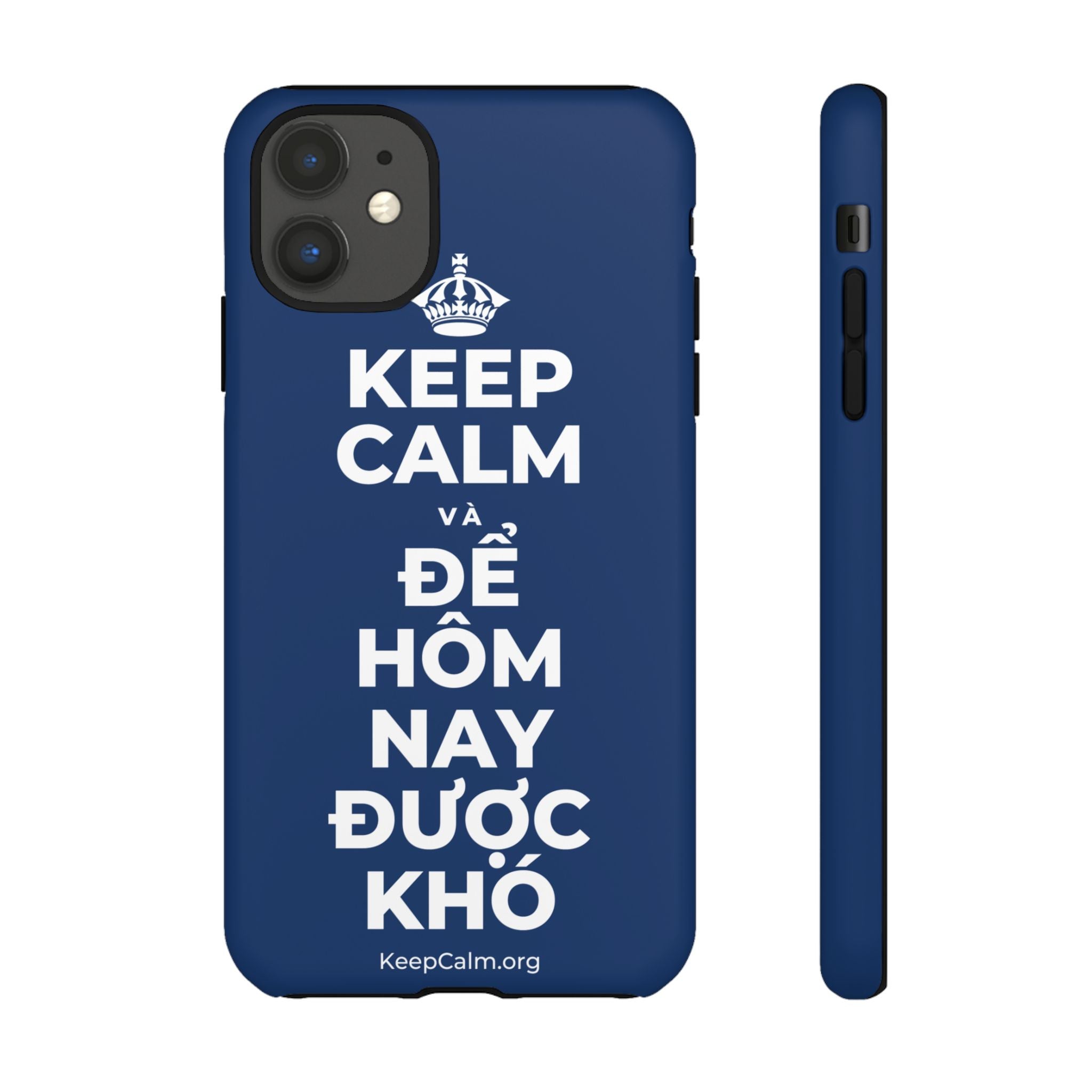 KEEP CALM VÀ ĐỂ HÔM NAY ĐƯỢC KHÓ Phone Case