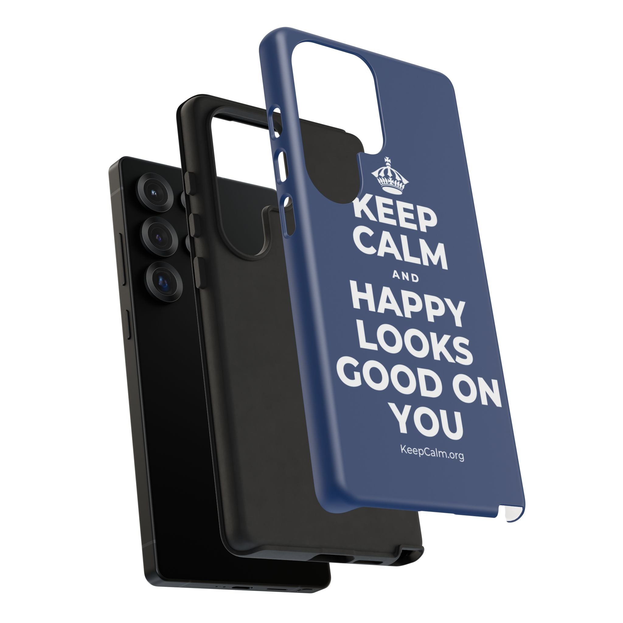 KEEP CALM AND HAPPY LOOKS GOOD ON YOU Phone Case