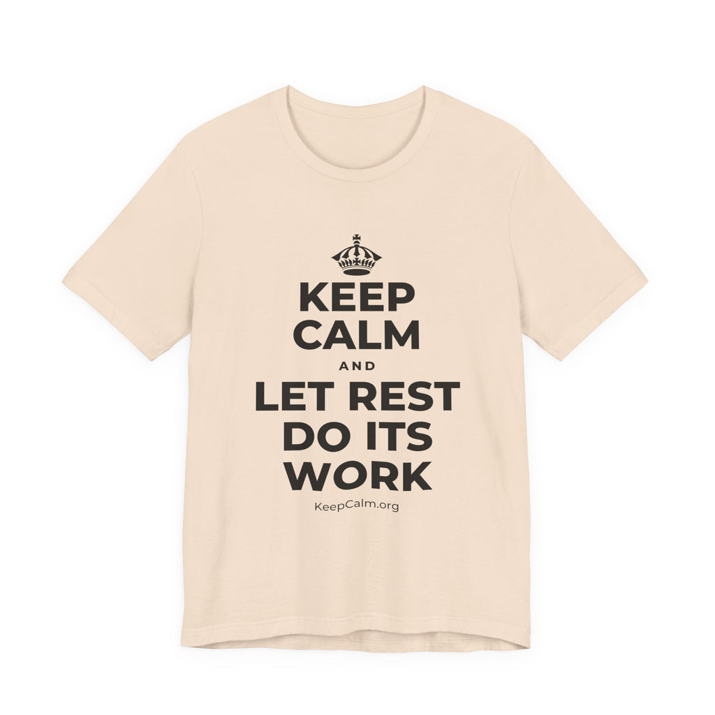 KEEP CALM AND LET REST DO ITS WORK T-Shirt (Soft Cream–Heather Mauve)