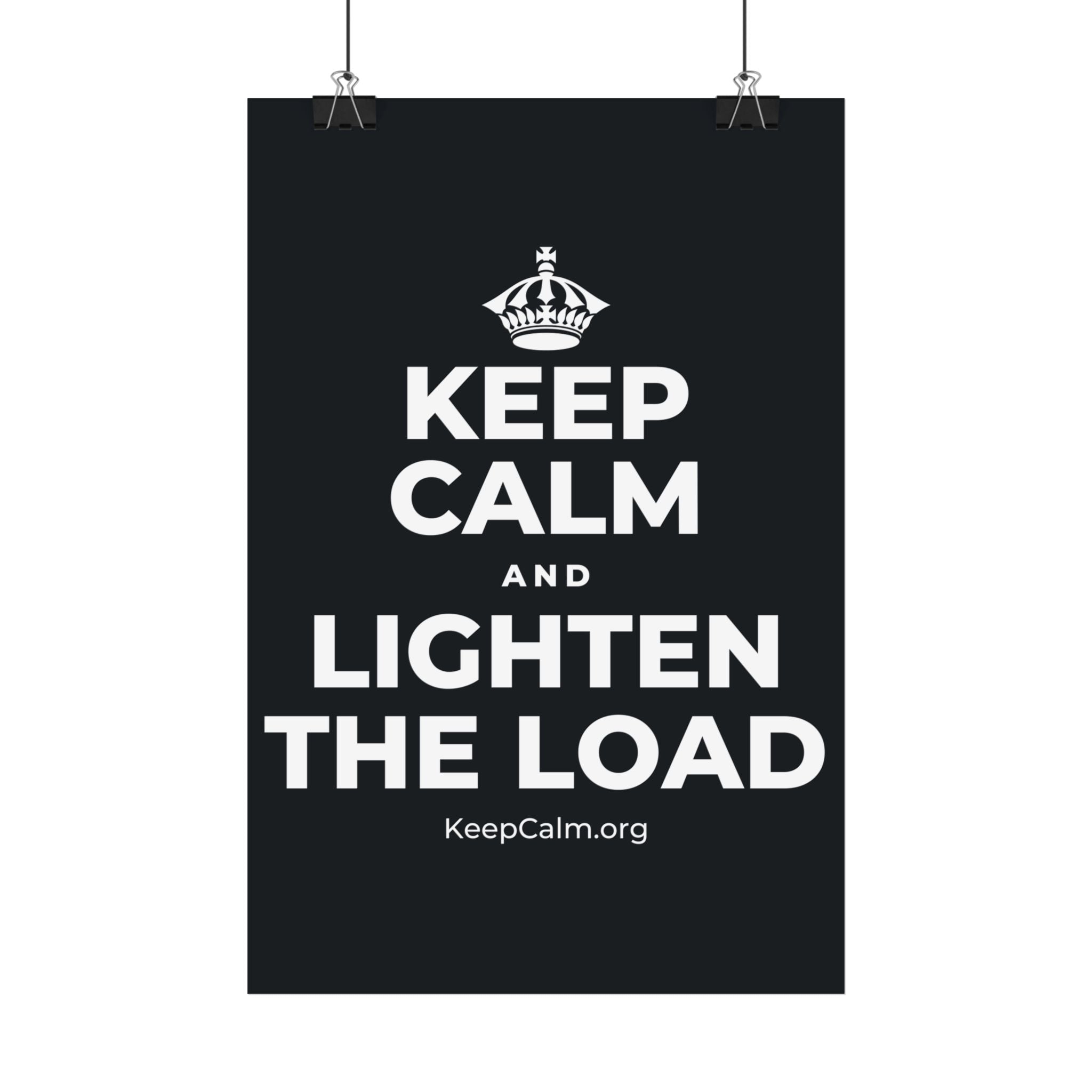 KEEP CALM AND LIGHTEN THE LOAD Satin Poster (Dark)