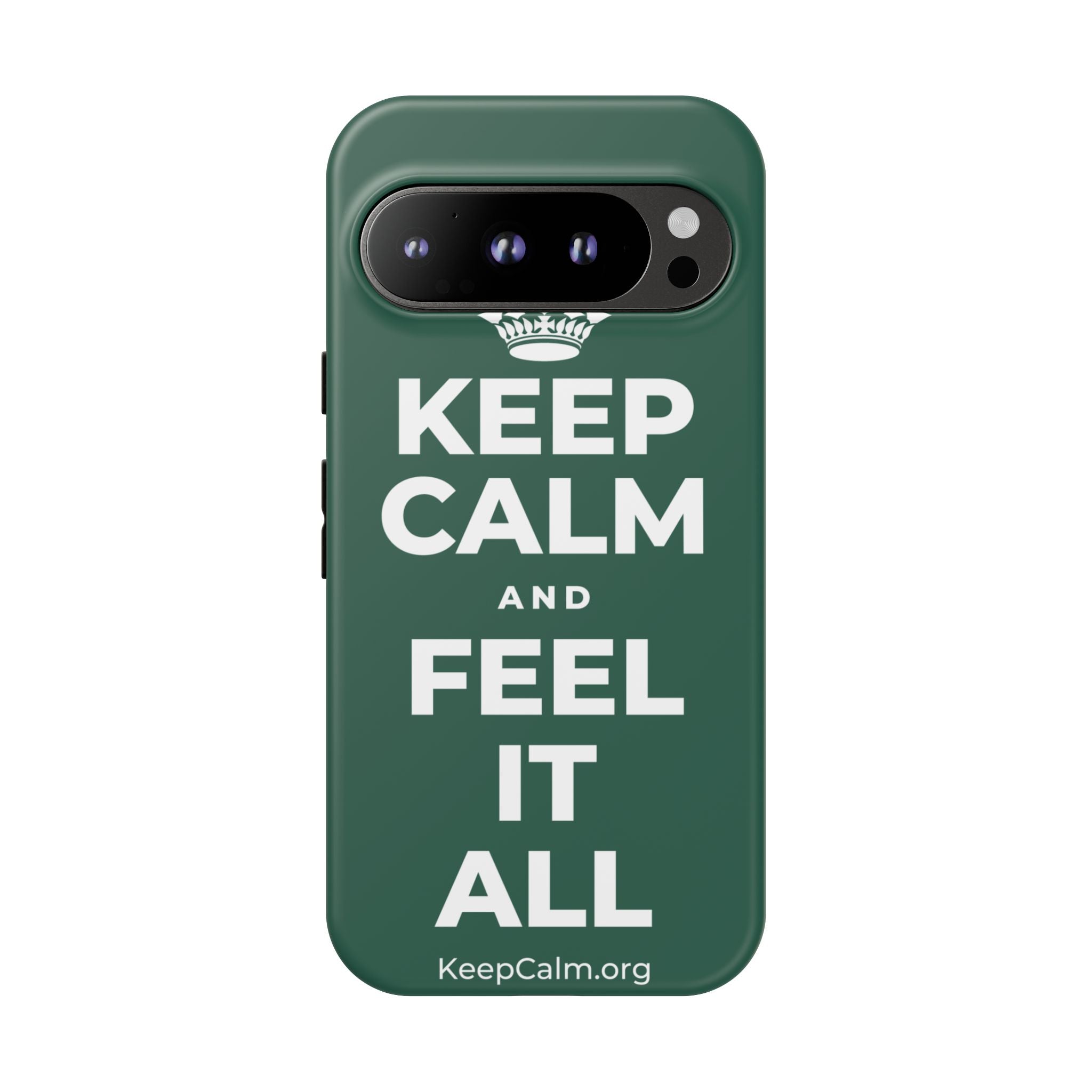 KEEP CALM AND FEEL IT ALL Phone Case