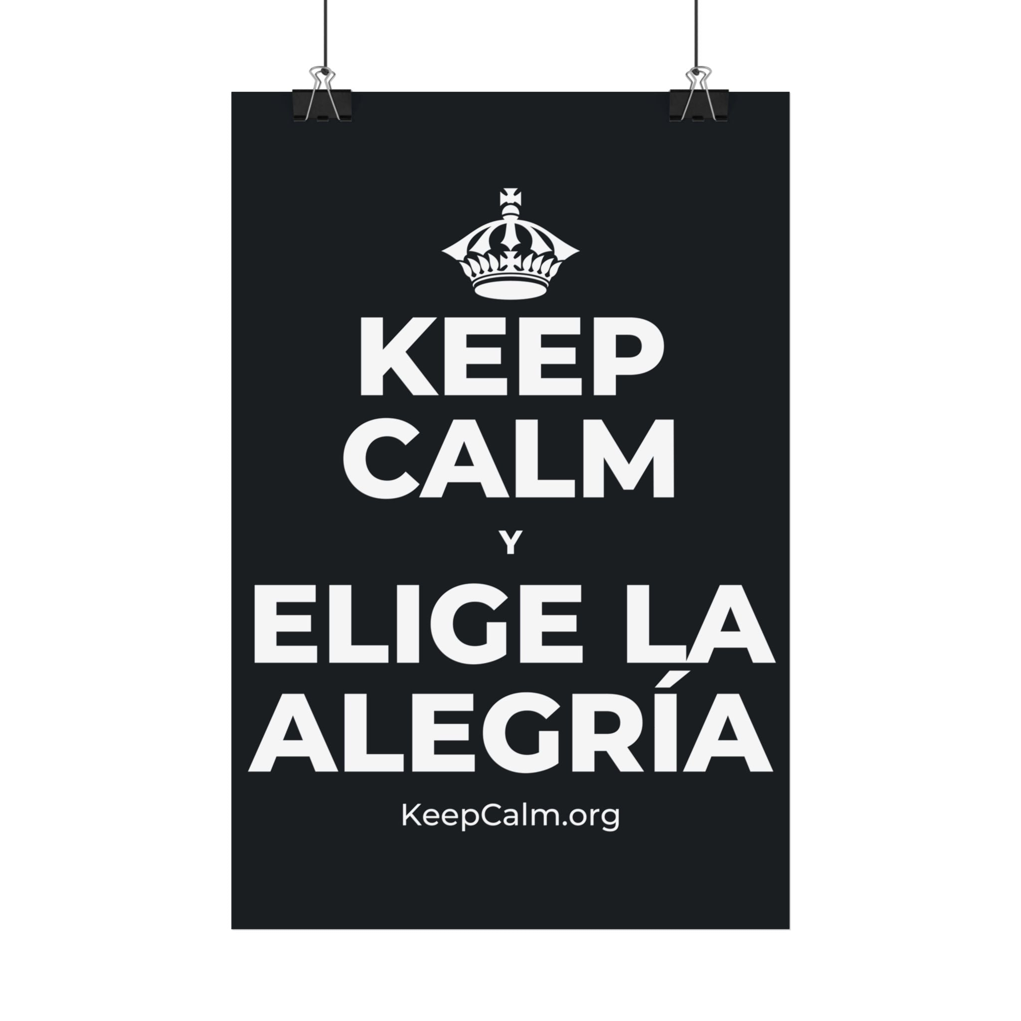 KEEP CALM Y ELIGE LA ALEGRÍA Satin Poster (Dark)