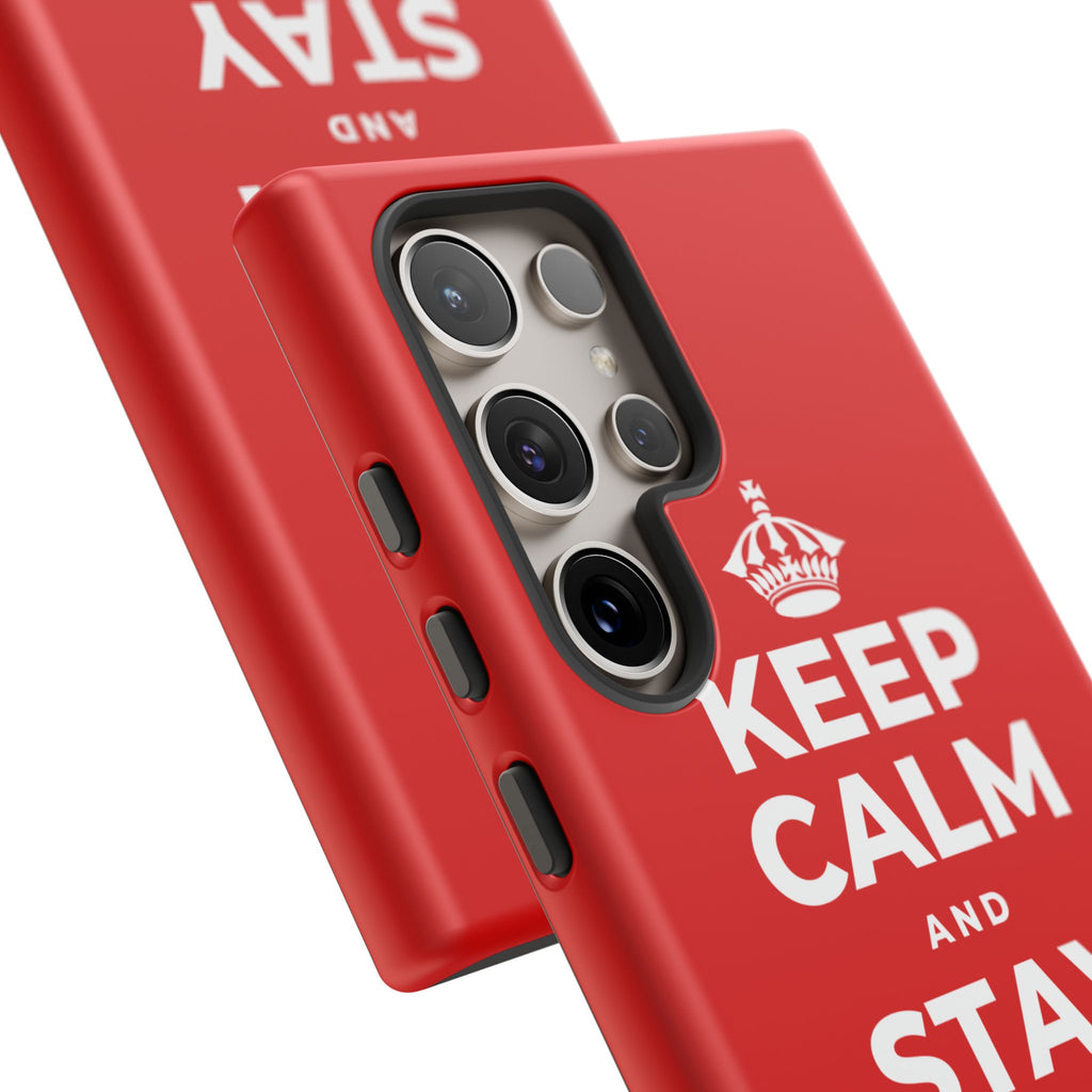 KEEP CALM AND STAY RIGHT HERE Phone Case