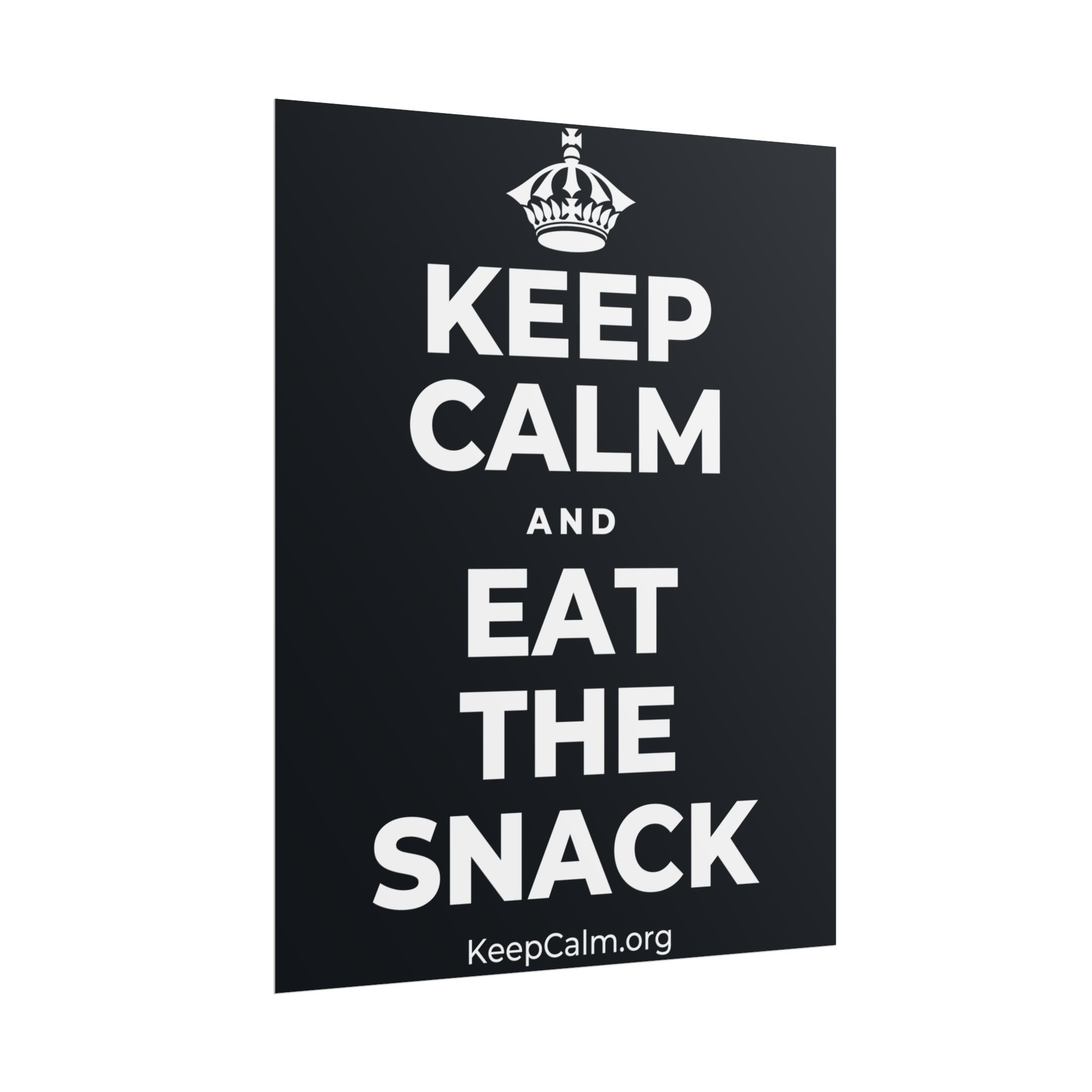 KEEP CALM AND EAT THE SNACK Poster (Dark)