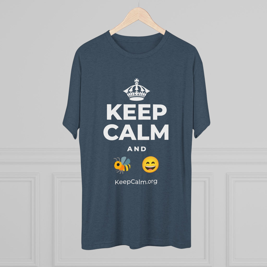 KEEP CALM AND 🐝 😄 Tri-Blend Tee