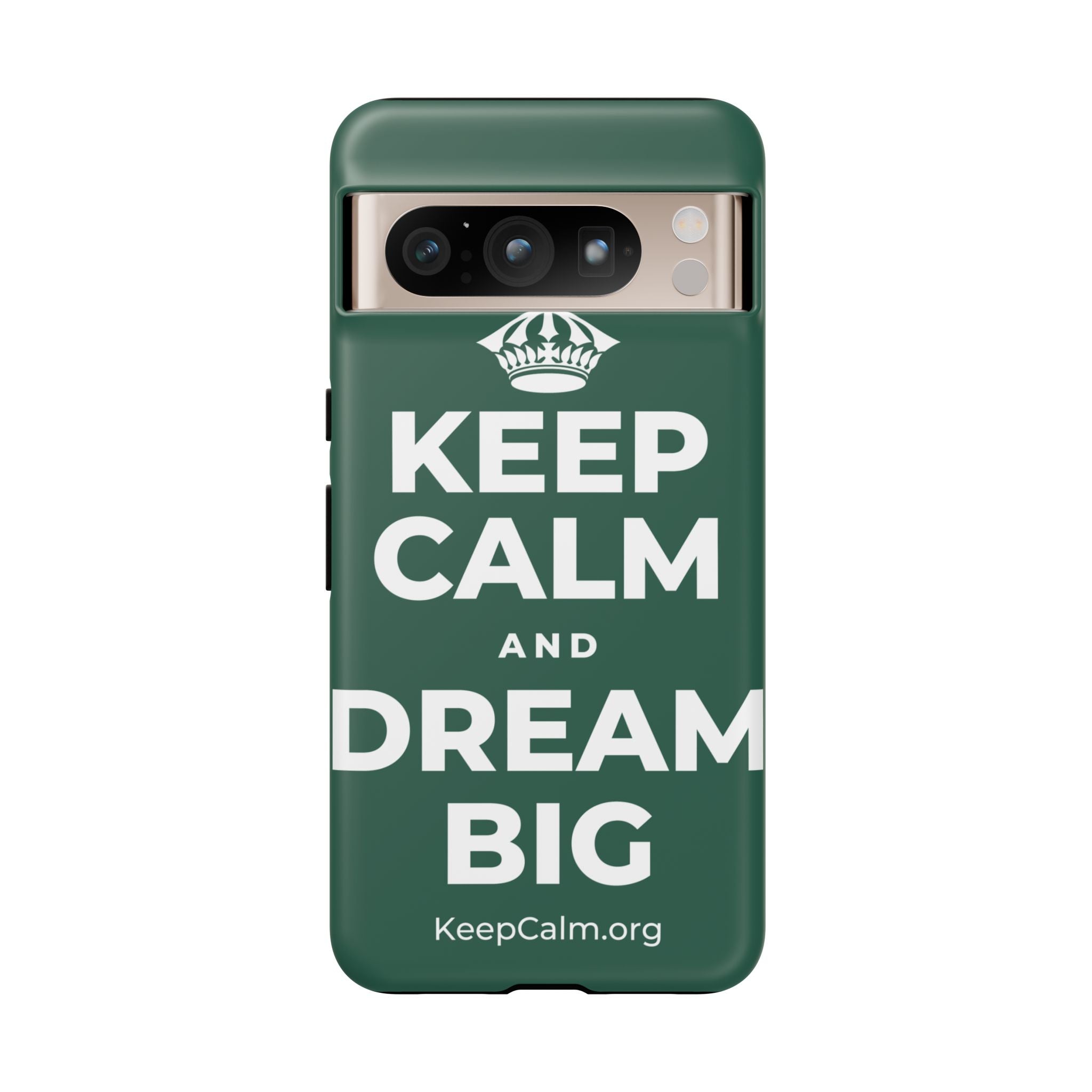 KEEP CALM AND DREAM BIG Phone Case