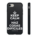 KEEP CALM Y HAZ COSAS DIFÍCILES Phone Case (Dark)