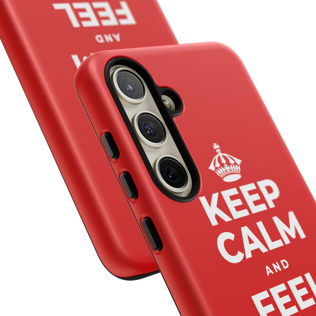 KEEP CALM AND FEEL YOUR FEET Phone Case