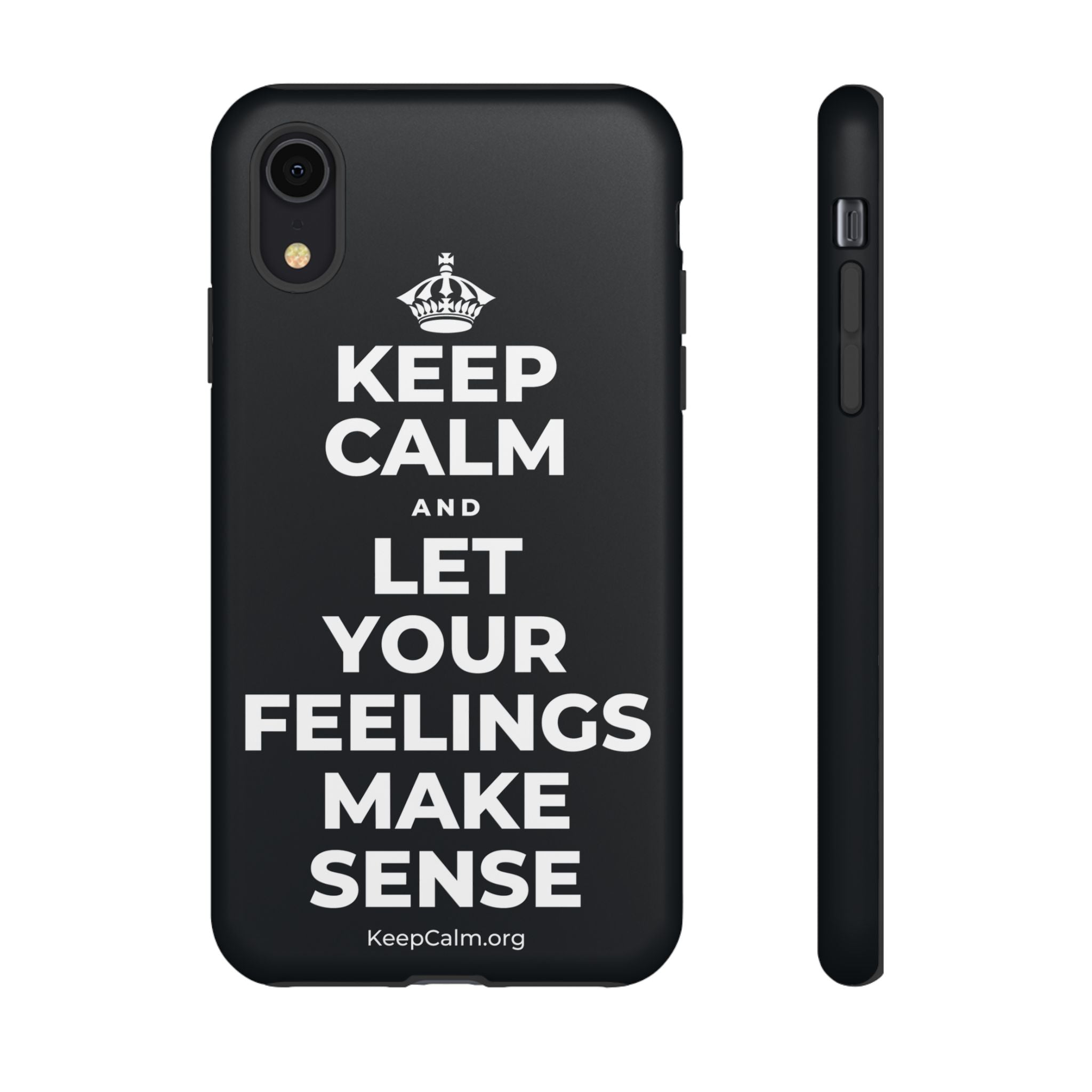 KEEP CALM AND LET YOUR FEELINGS MAKE SENSE Phone Case (Dark)