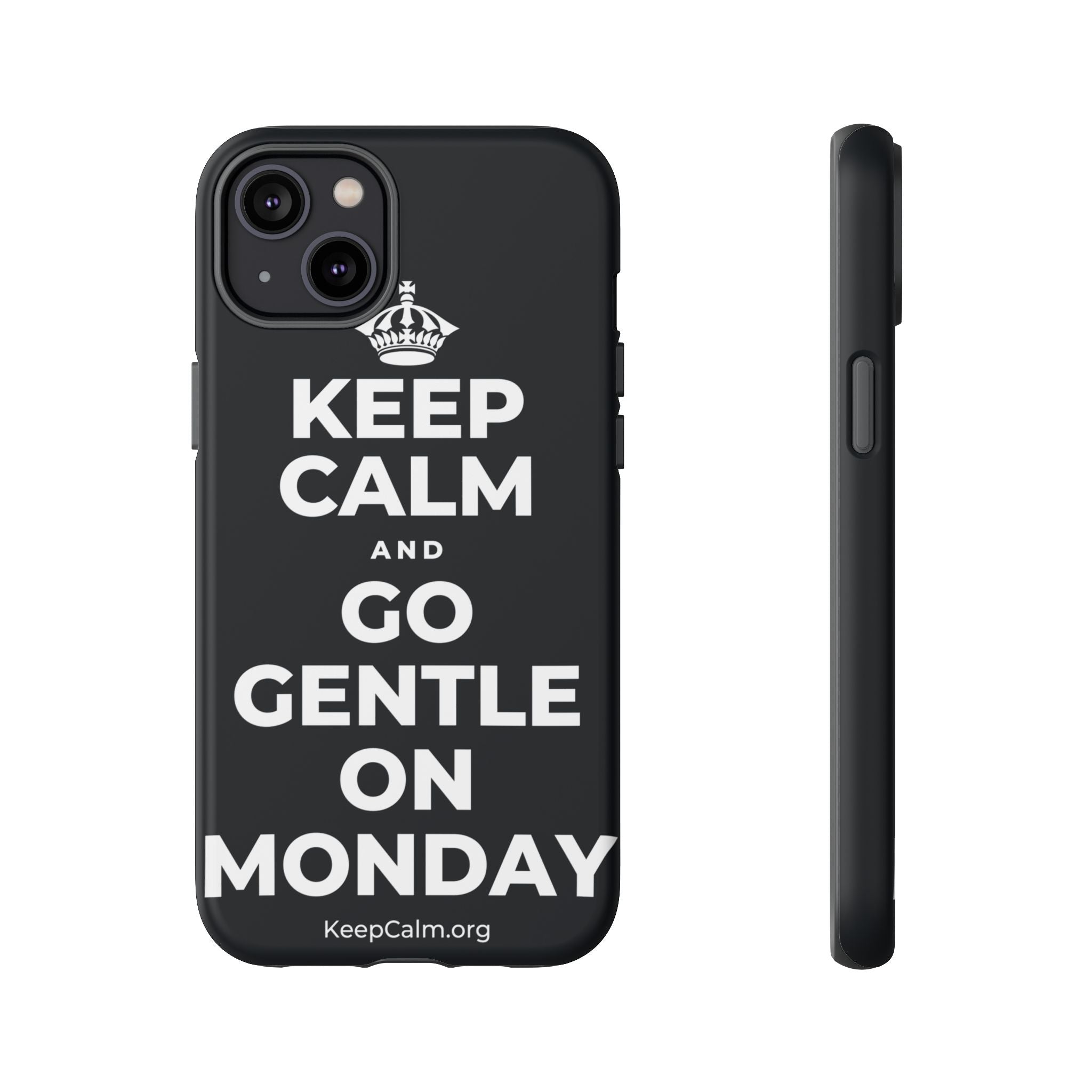 KEEP CALM AND GO GENTLE ON MONDAY Phone Case (Dark)