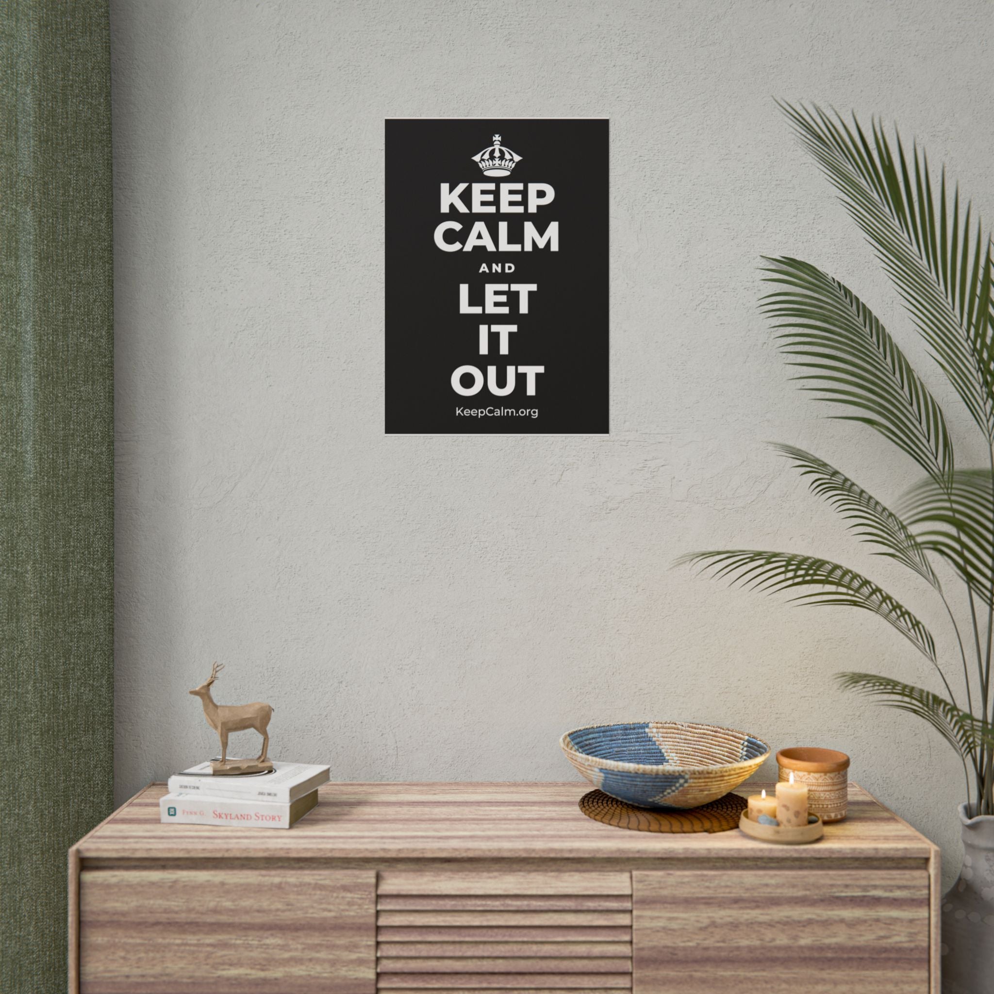 KEEP CALM AND LET IT OUT Poster